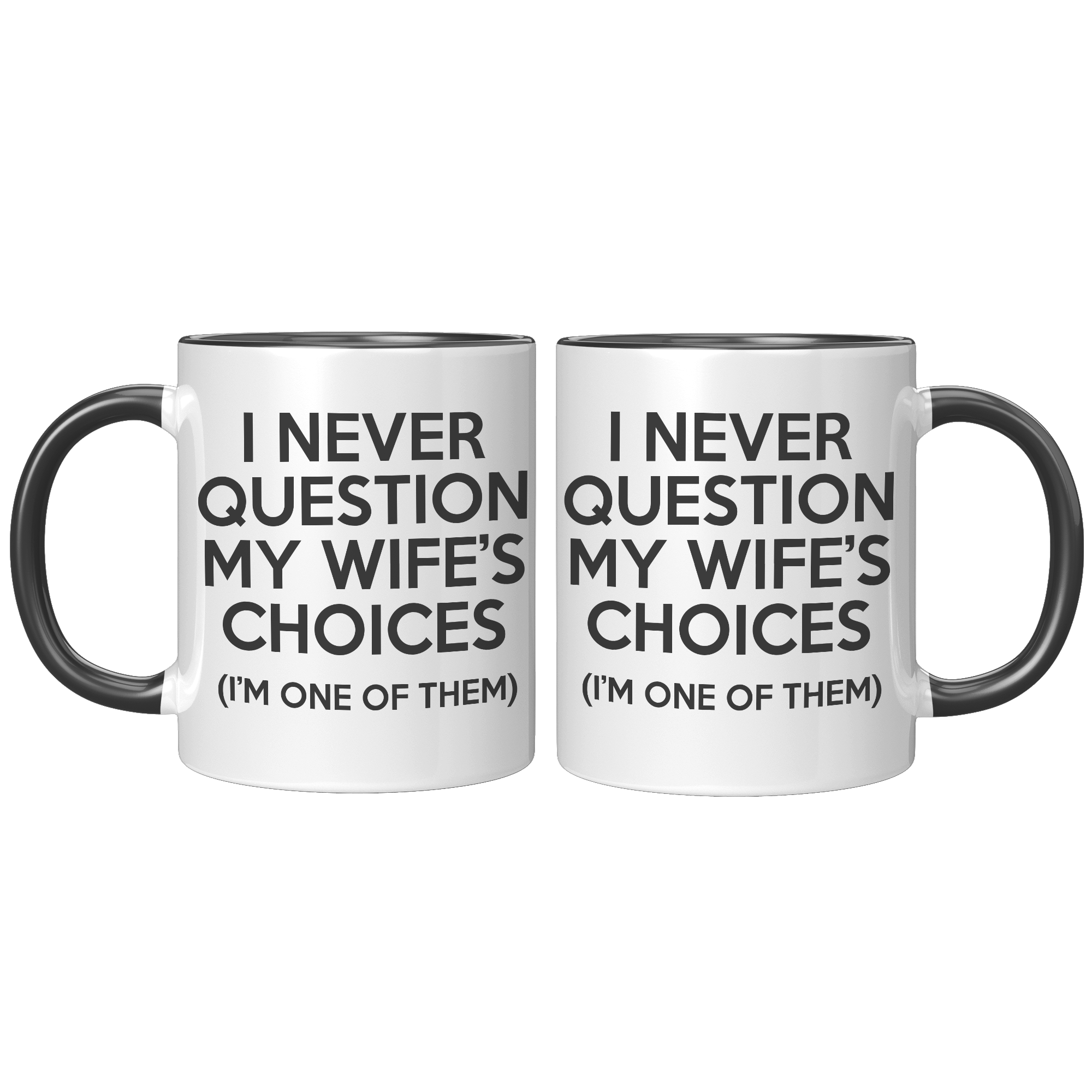 11oz_Accent_Mug_-_WIfes_Choices_FrontBack_Black_Mockup.png_15914640