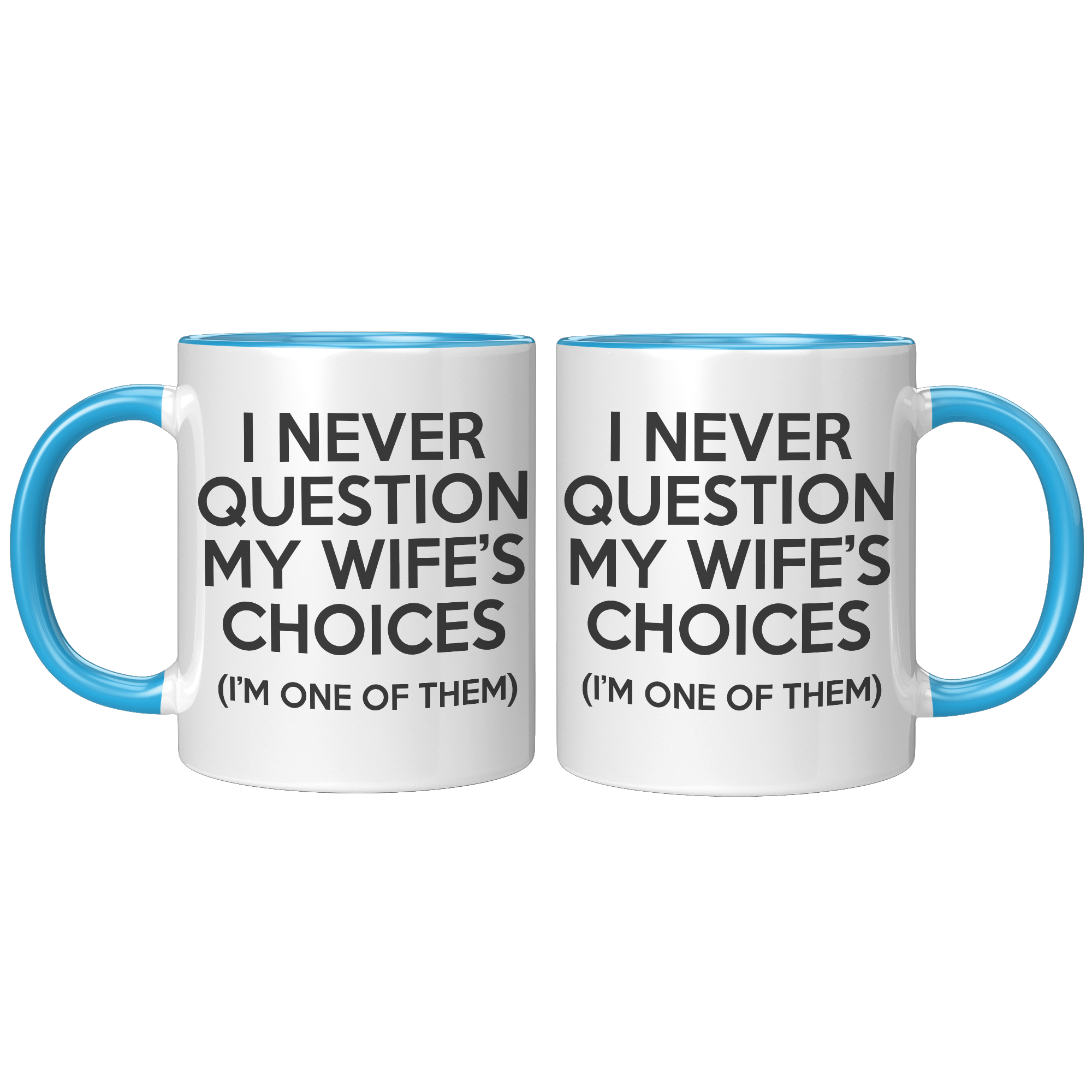 11oz_Accent_Mug_-_WIfes_Choices_FrontBack_Blue_Mockup.png_15915505