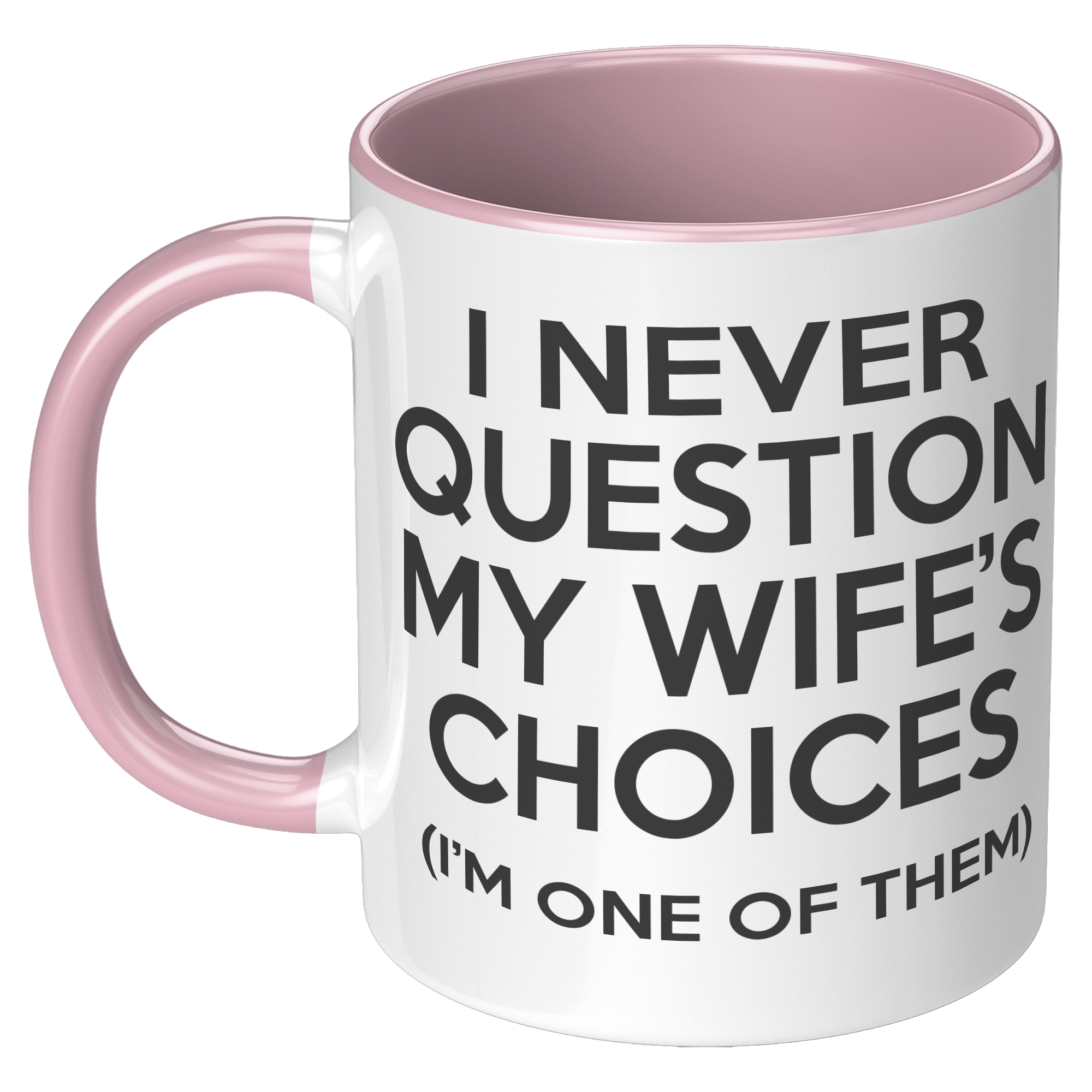 11oz_Accent_Mug_-_WIfes_Choices_LH_Pink_Mockup.png_15915506