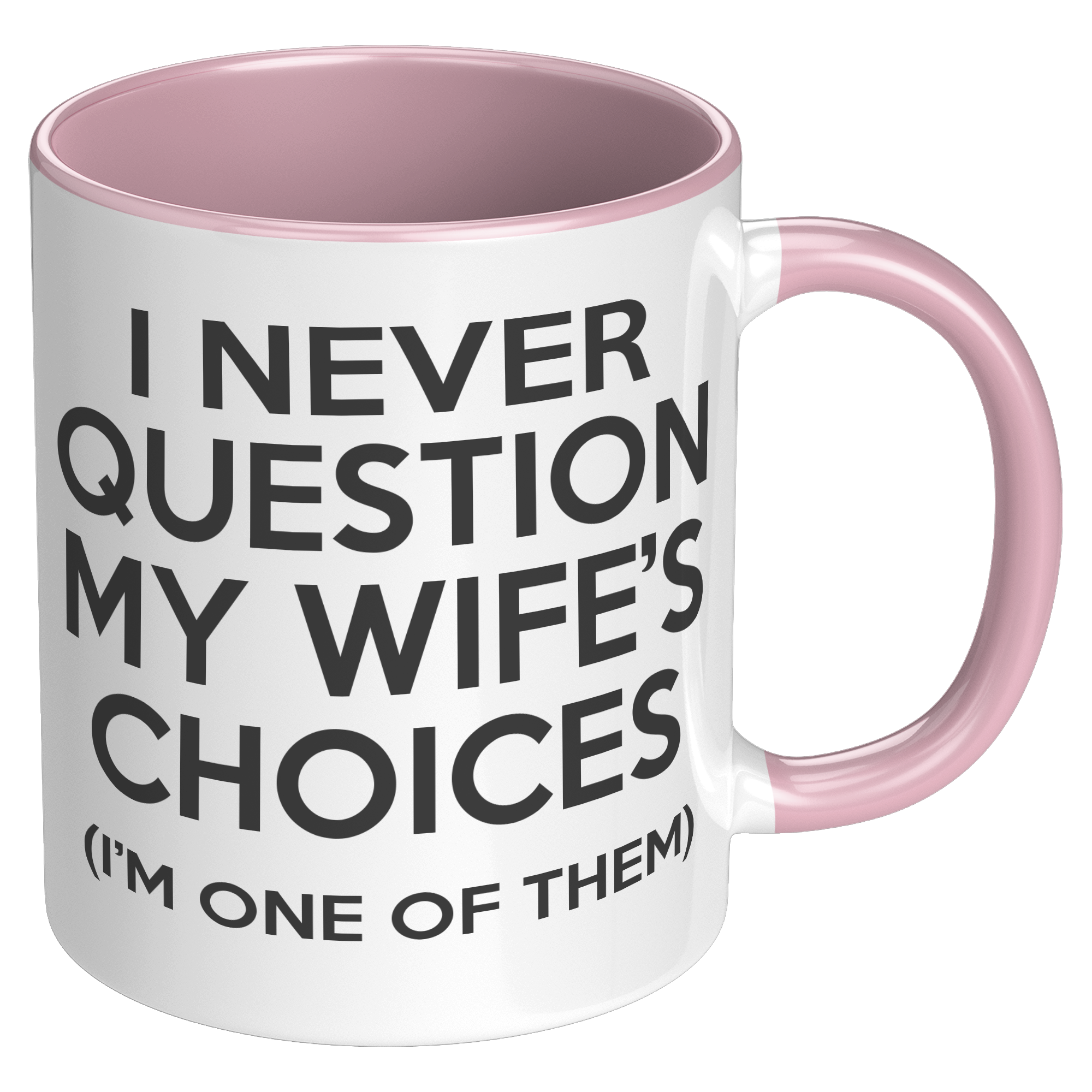 11oz_Accent_Mug_-_WIfes_Choices_RH_Pink_Mockup.png_15915513