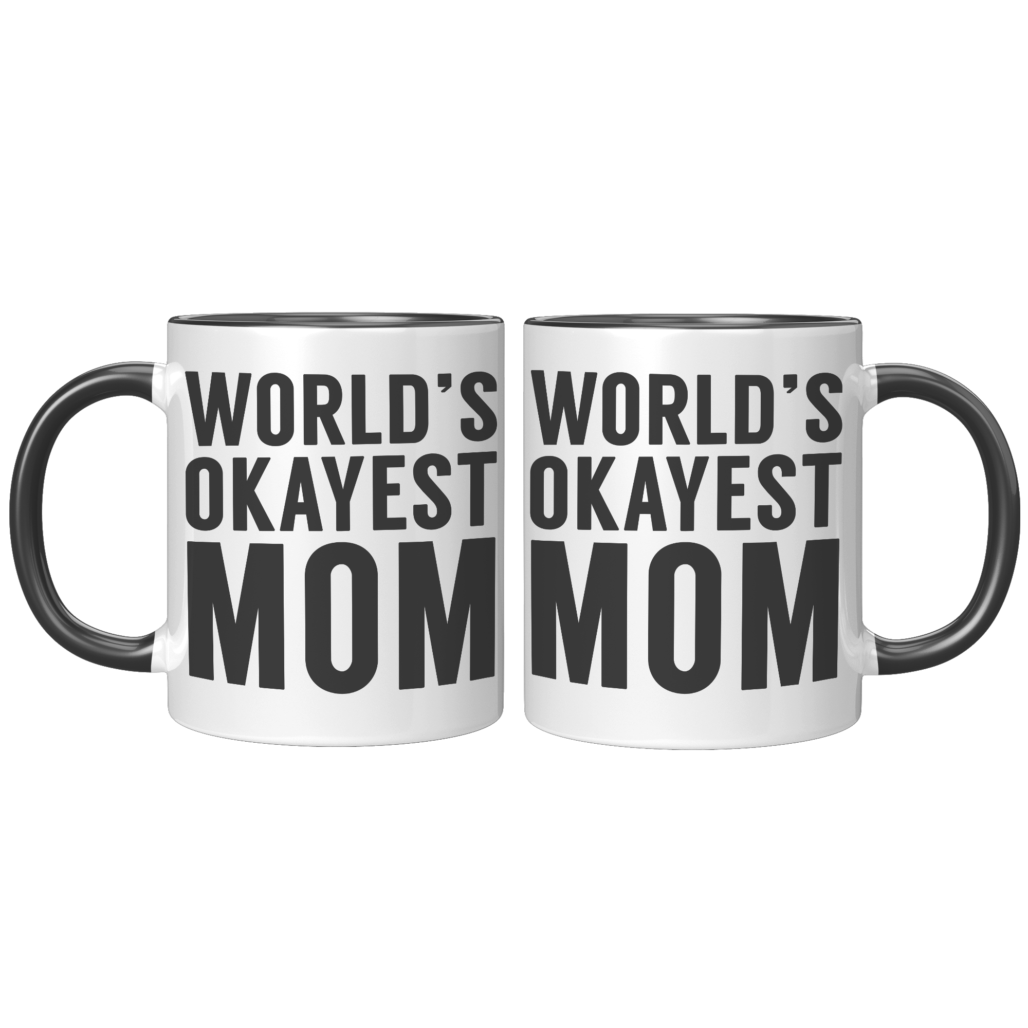 11oz_Accent_Mug_-_Worlds_Okayest_Mom_FrontBack_Black_Mockup.png