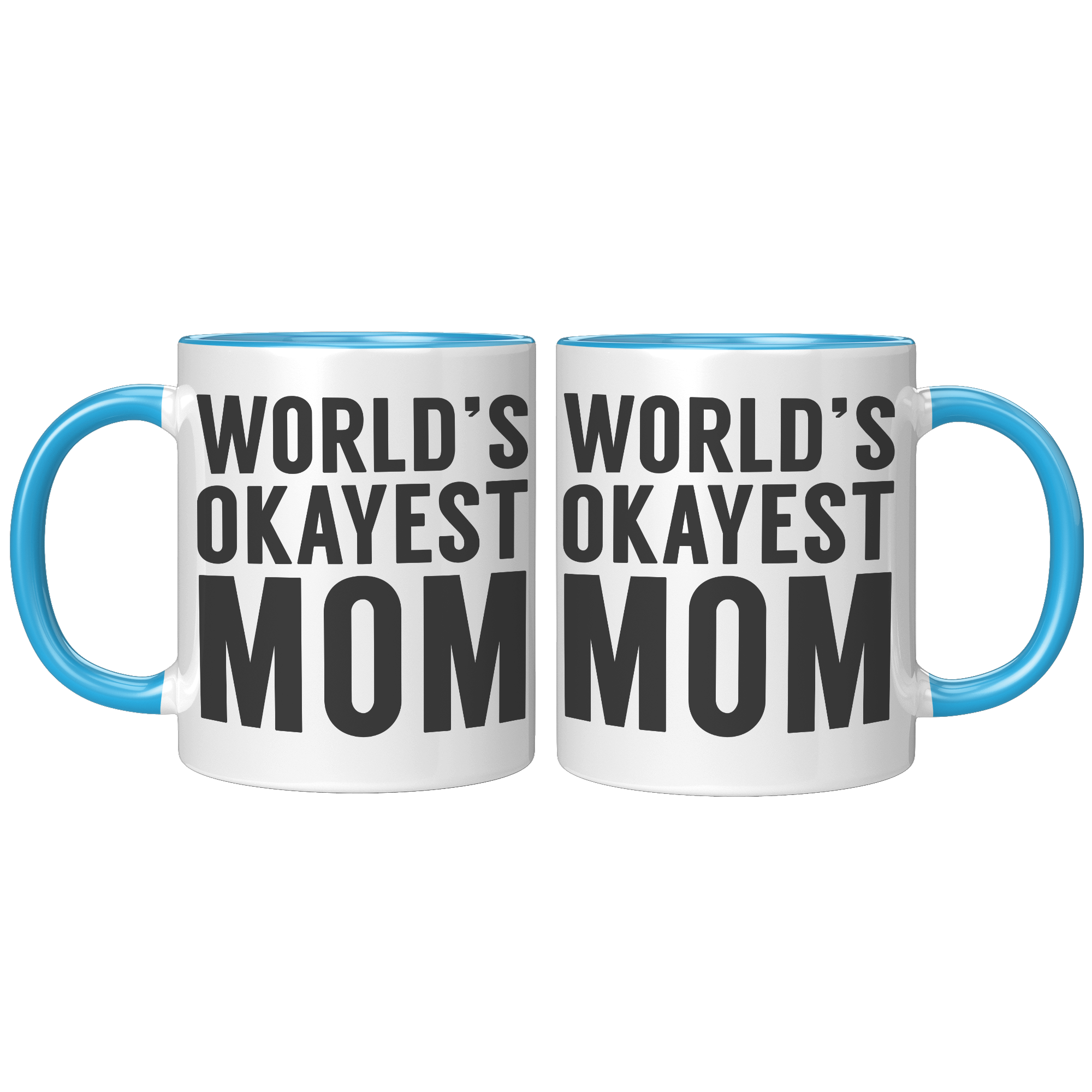 11oz_Accent_Mug_-_Worlds_Okayest_Mom_FrontBack_Blue_Mockup.png