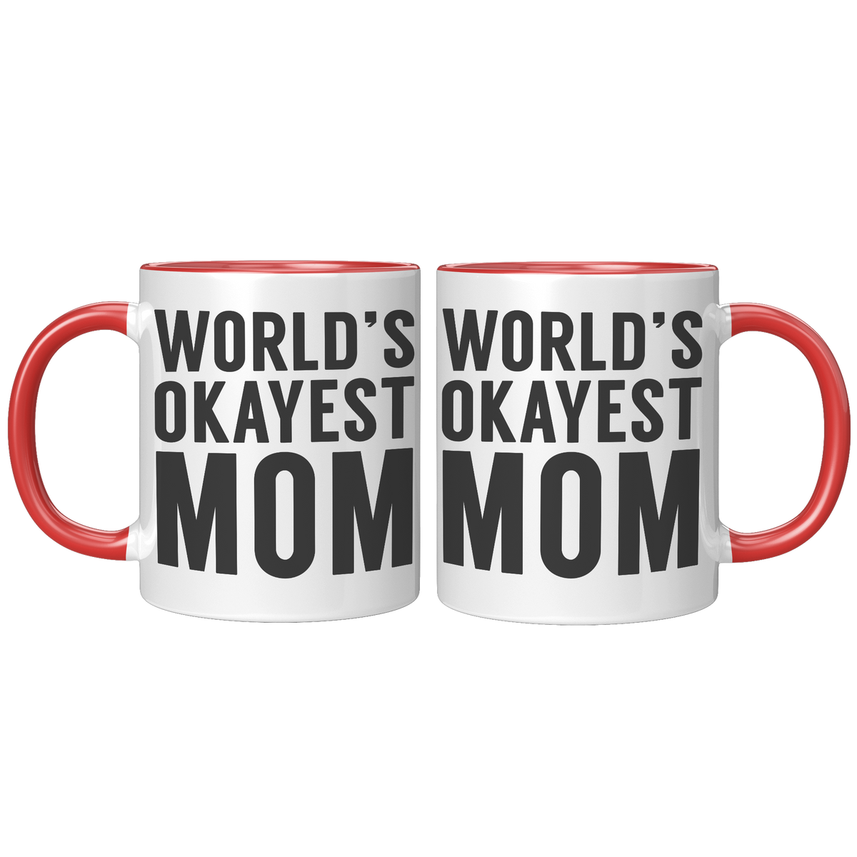 11oz_Accent_Mug_-_Worlds_Okayest_Mom_FrontBack_Red_Mockup.png