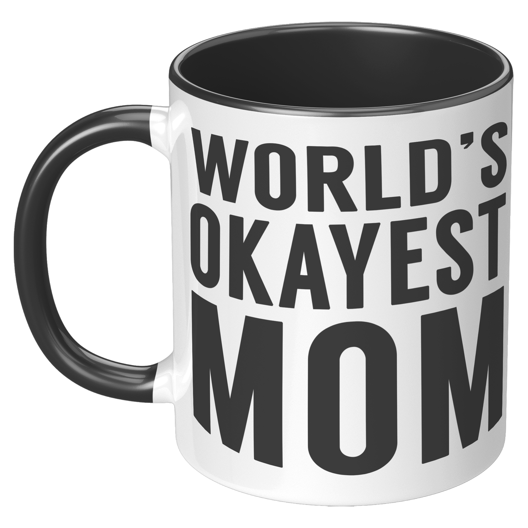 11oz_Accent_Mug_-_Worlds_Okayest_Mom_LH_Black_Mockup.png