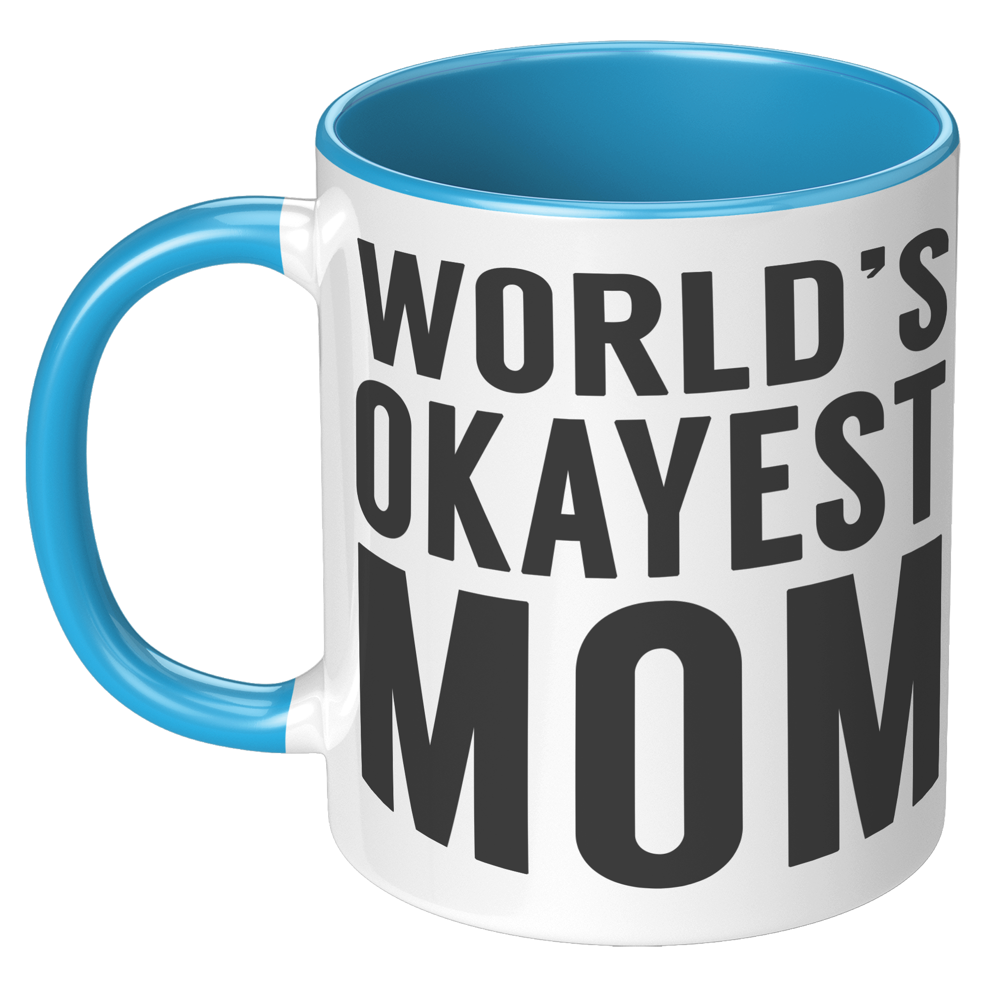 11oz_Accent_Mug_-_Worlds_Okayest_Mom_LH_Blue_Mockup.png