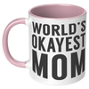 11oz_Accent_Mug_-_Worlds_Okayest_Mom_LH_Pink_Mockup.png