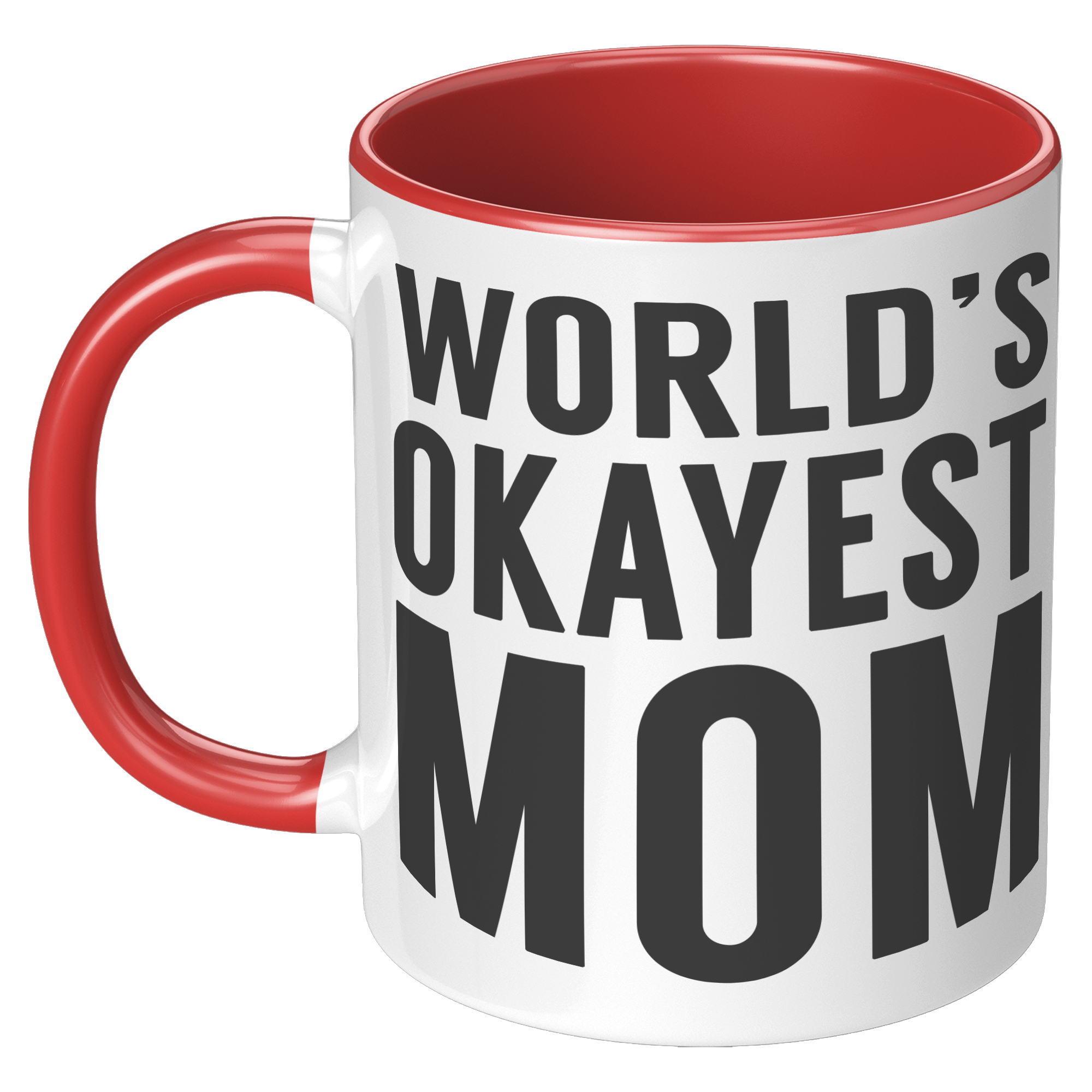 11oz_Accent_Mug_-_Worlds_Okayest_Mom_LH_Red_Mockup.png