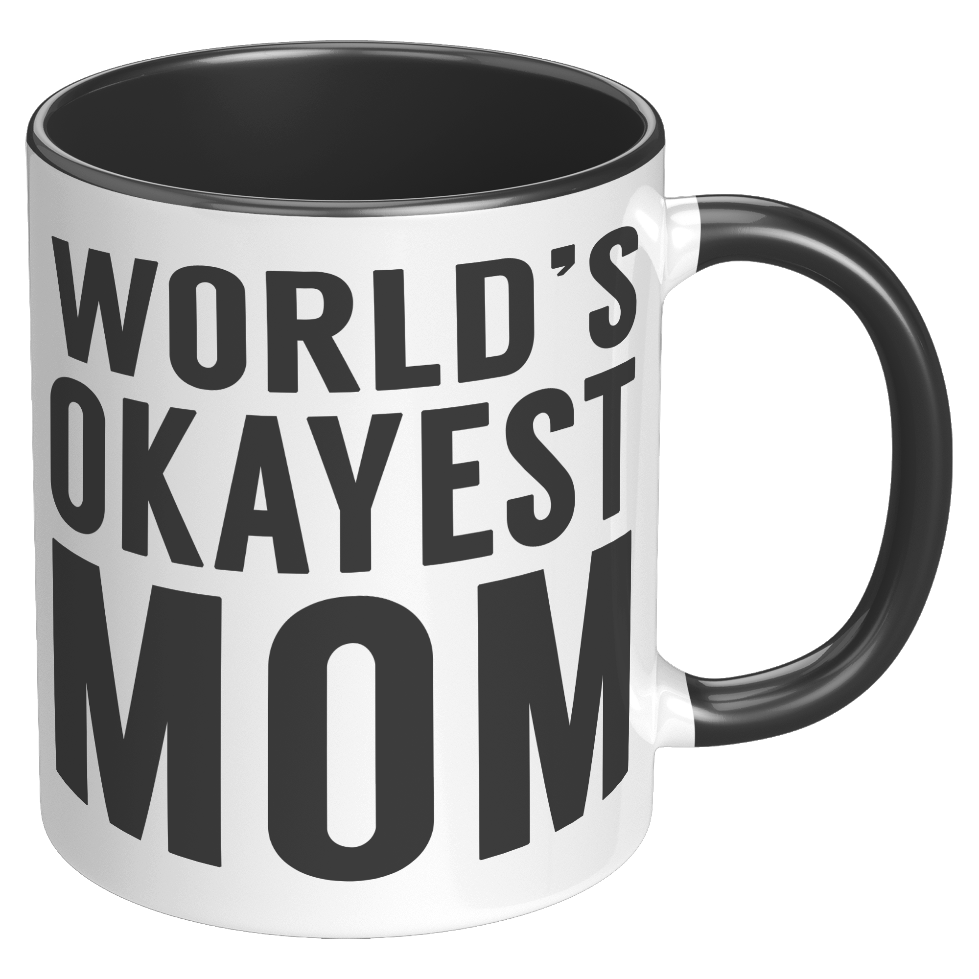 11oz_Accent_Mug_-_Worlds_Okayest_Mom_RH_Black_Mockup.png