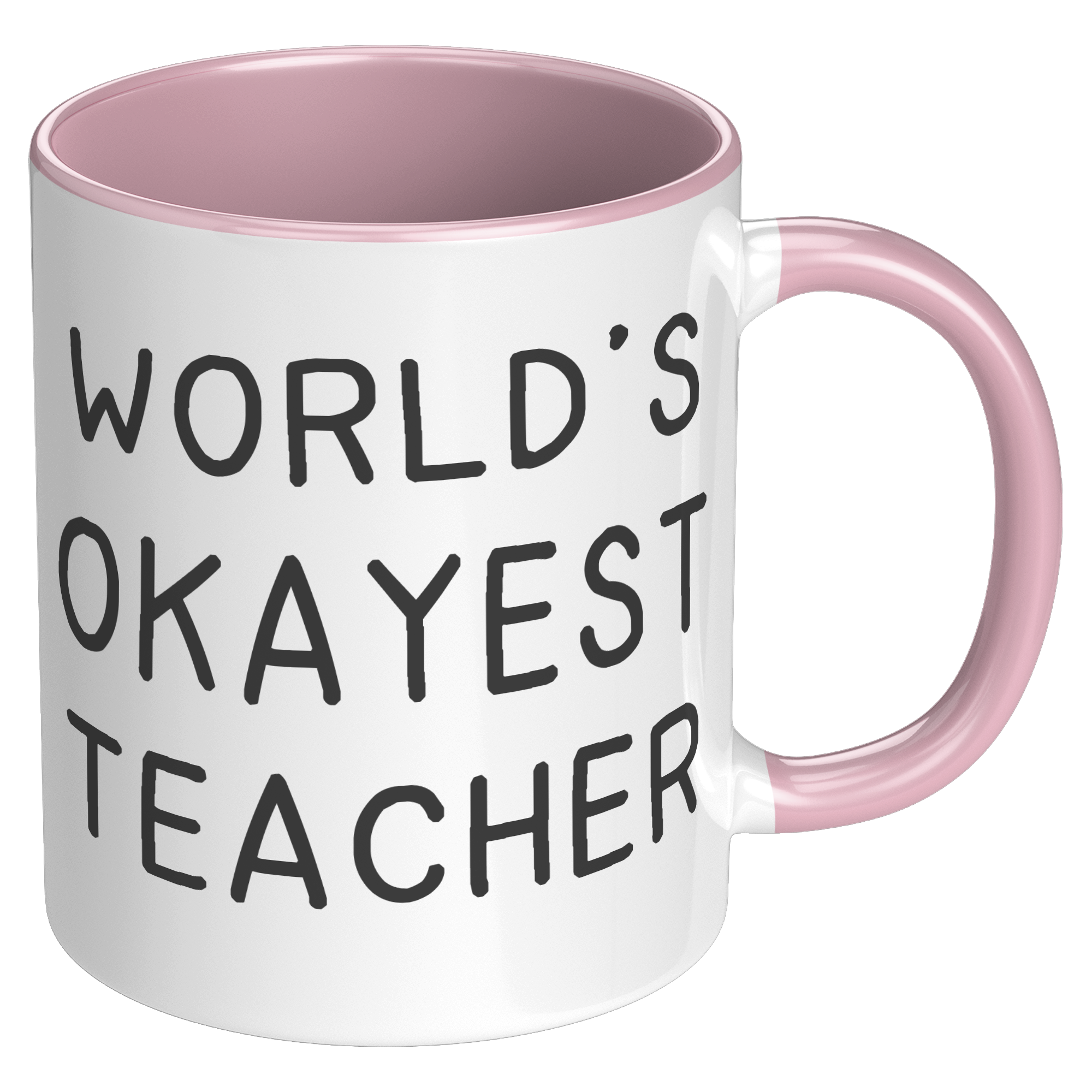 11oz_Accent_Mug_-_Worlds_Okayest_Teache_RH_Pink_Mockup.png_15919651
