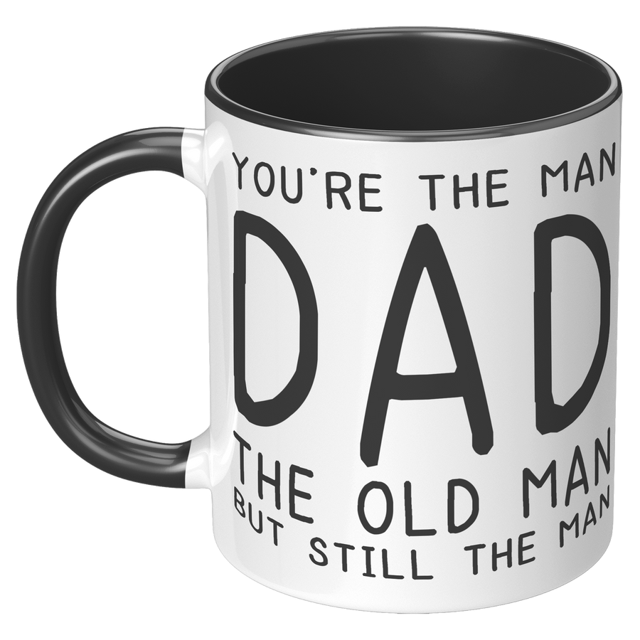 11oz_Accent_Mug_-_Youre_The_Old_Man_Dad_LH_Black_Mockup.png_15724121