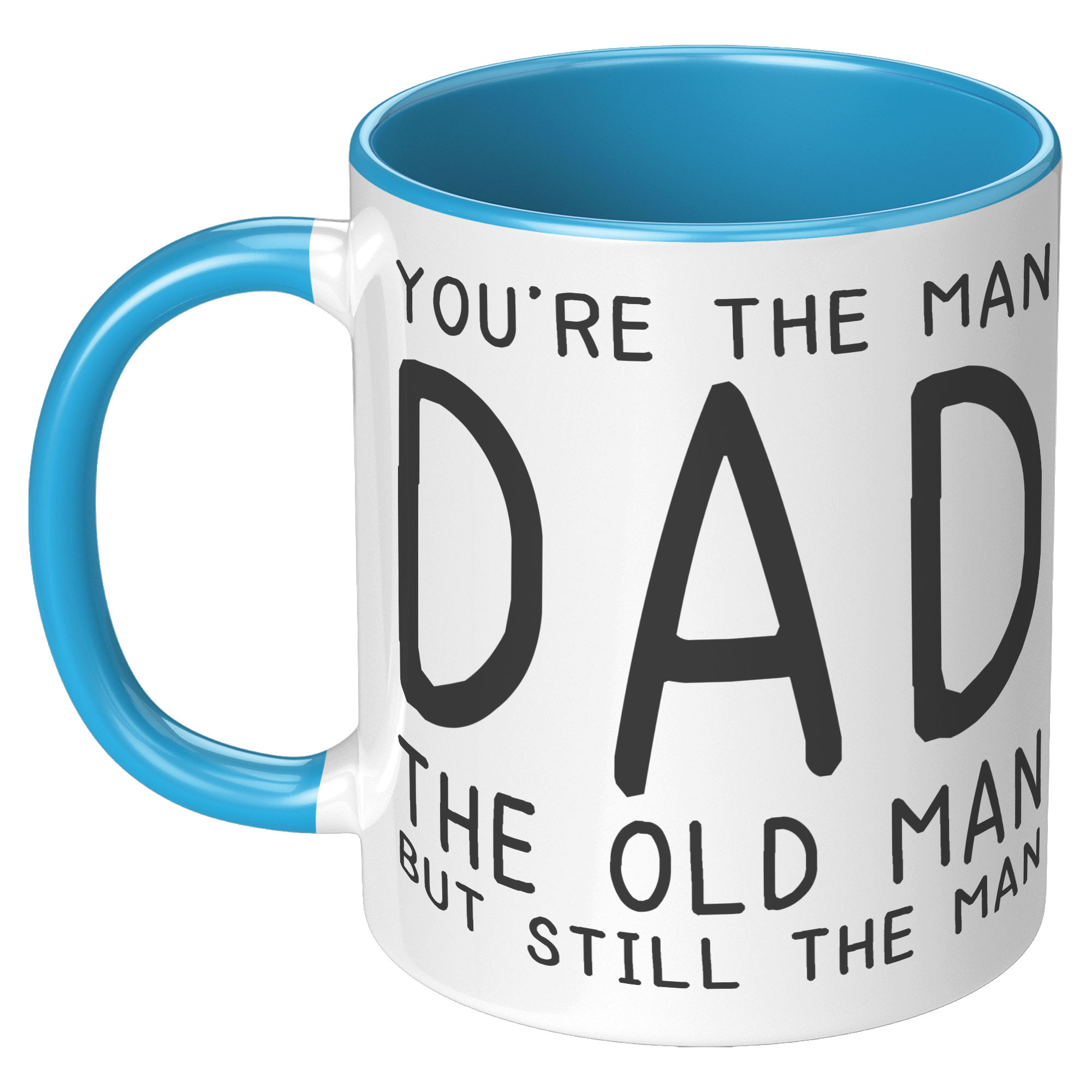 11oz_Accent_Mug_-_Youre_The_Old_Man_Dad_LH_Blue_Mockup.png_15724123