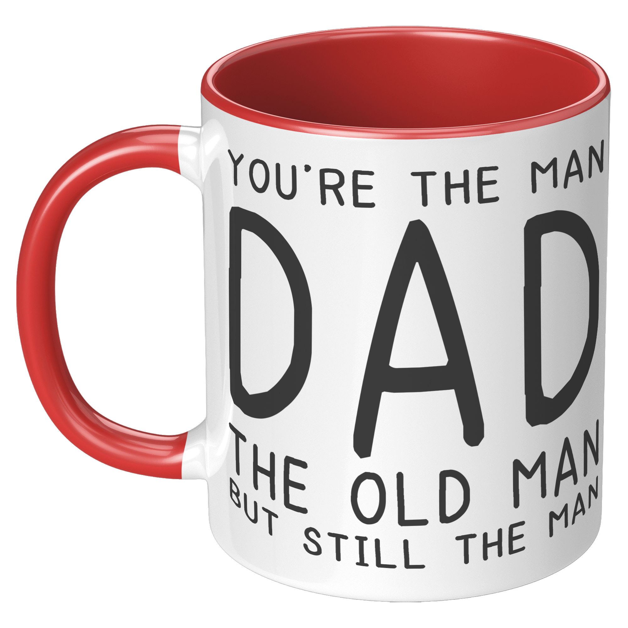 11oz_Accent_Mug_-_Youre_The_Old_Man_Dad_LH_Red_Mockup.png_15724127