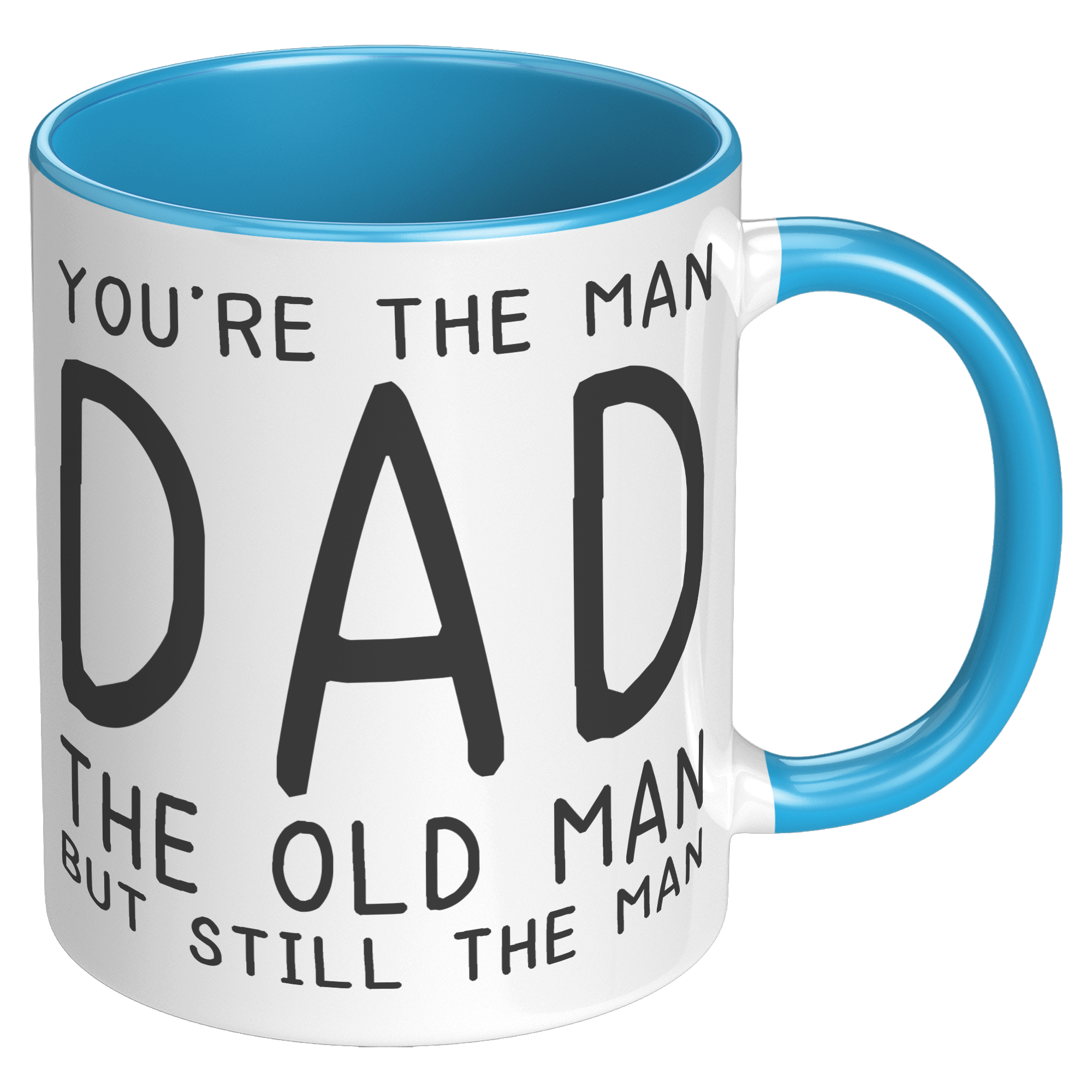 11oz_Accent_Mug_-_Youre_The_Old_Man_Dad_RH_Blue_Mockup.png_15724131