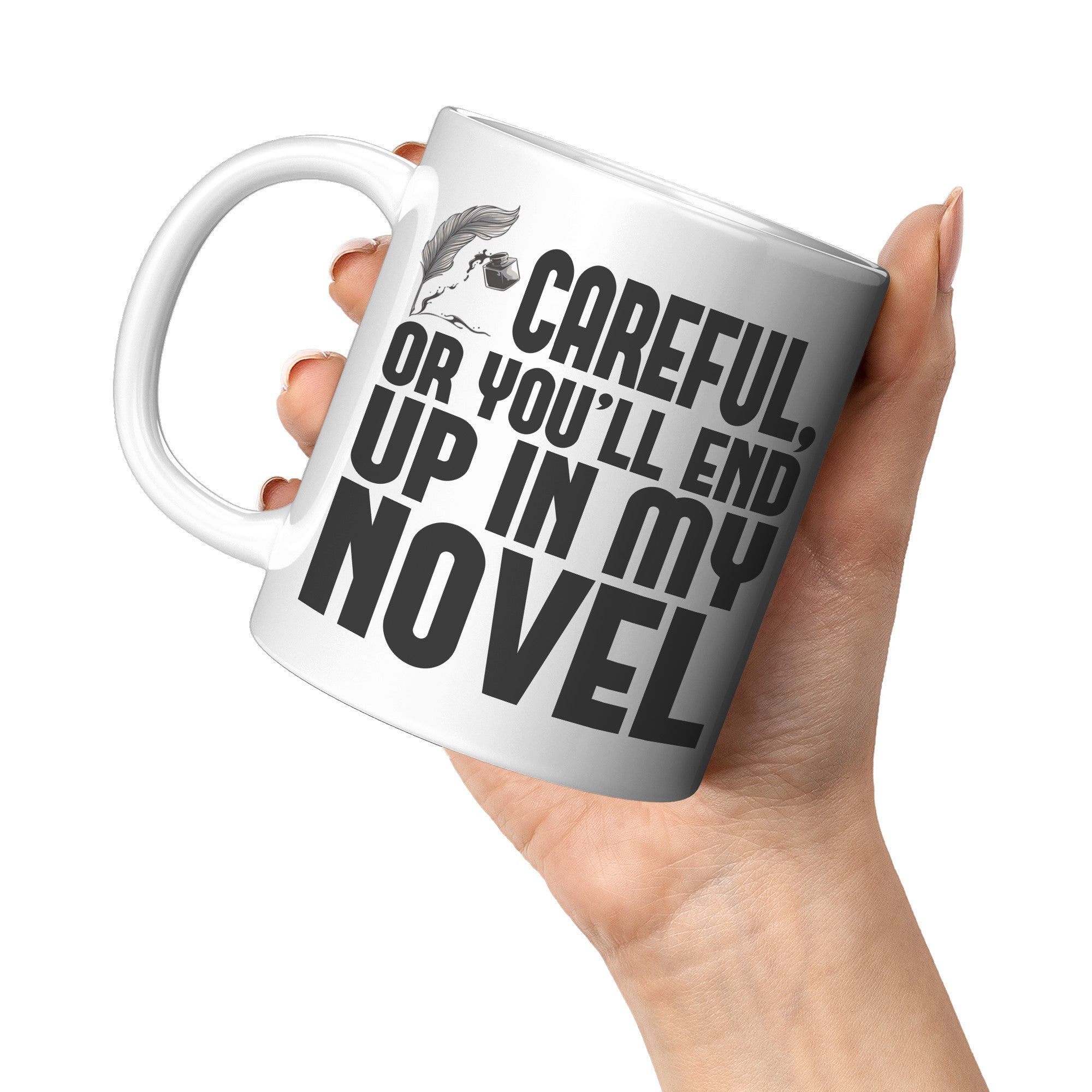 11oz White Mug - Careful Author Novel