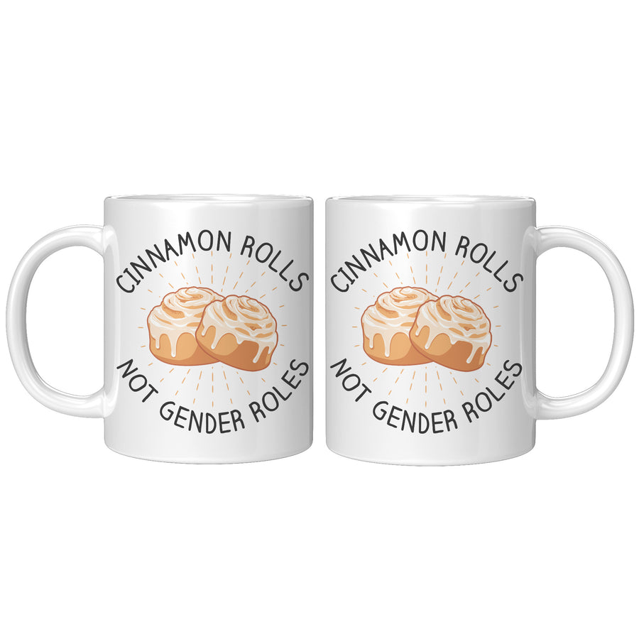 11oz White Mug - Cinnamon Rolls Not Gender Roles