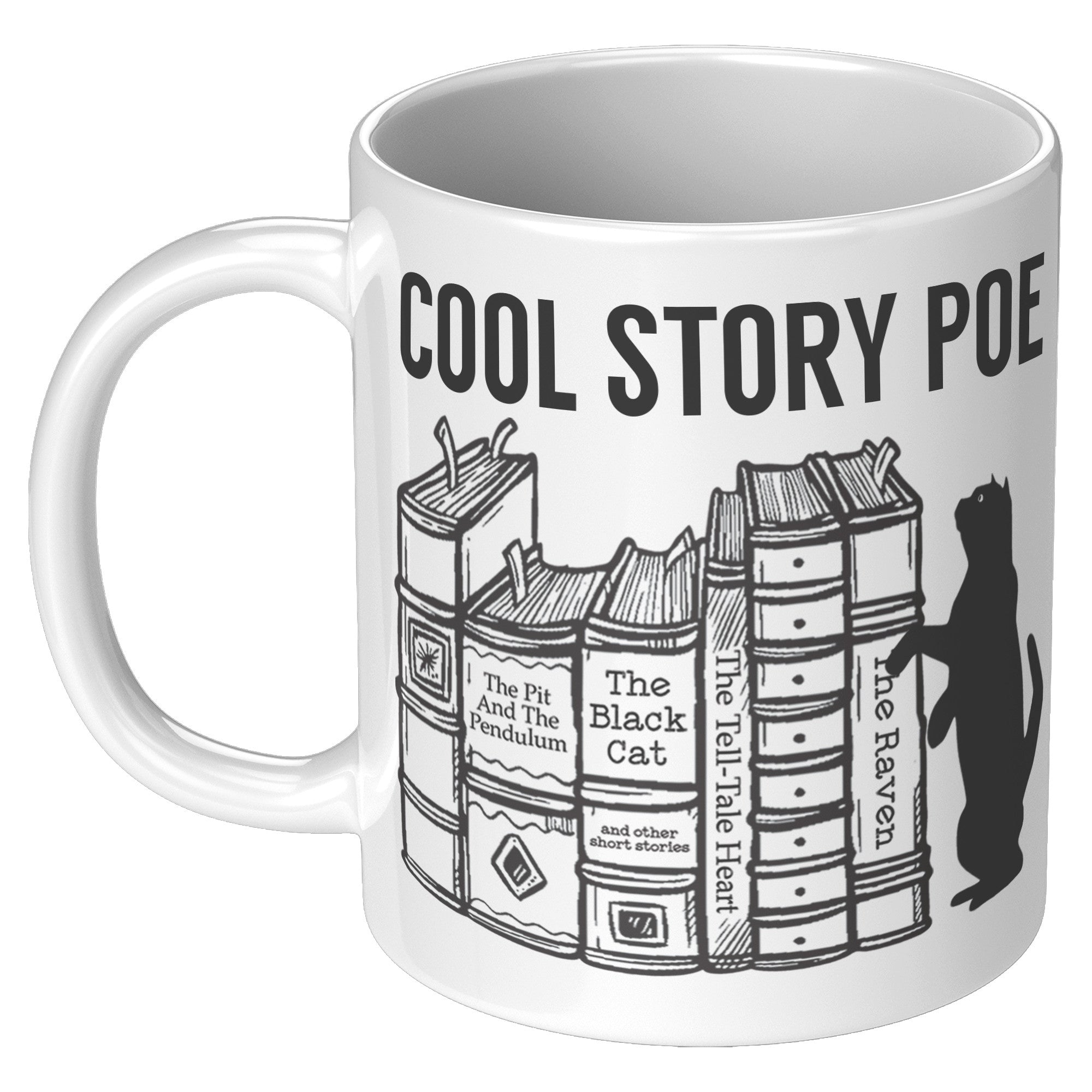 11oz White Mug - Cool Story Poe