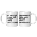 11oz_White_Mug_-_Day_Drinking_Profession_11oz_White_FrontBack_Mockup.png