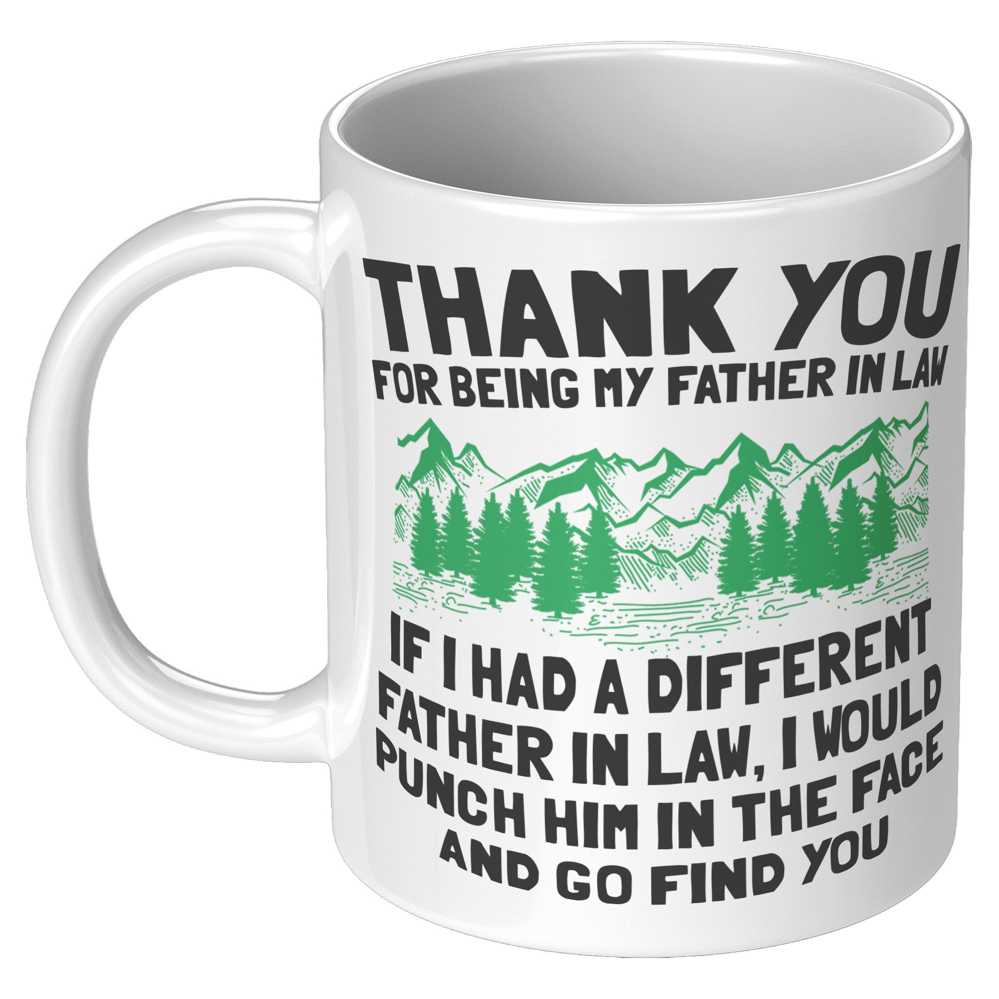 11oz White Mug - Father In Law Punch in Face