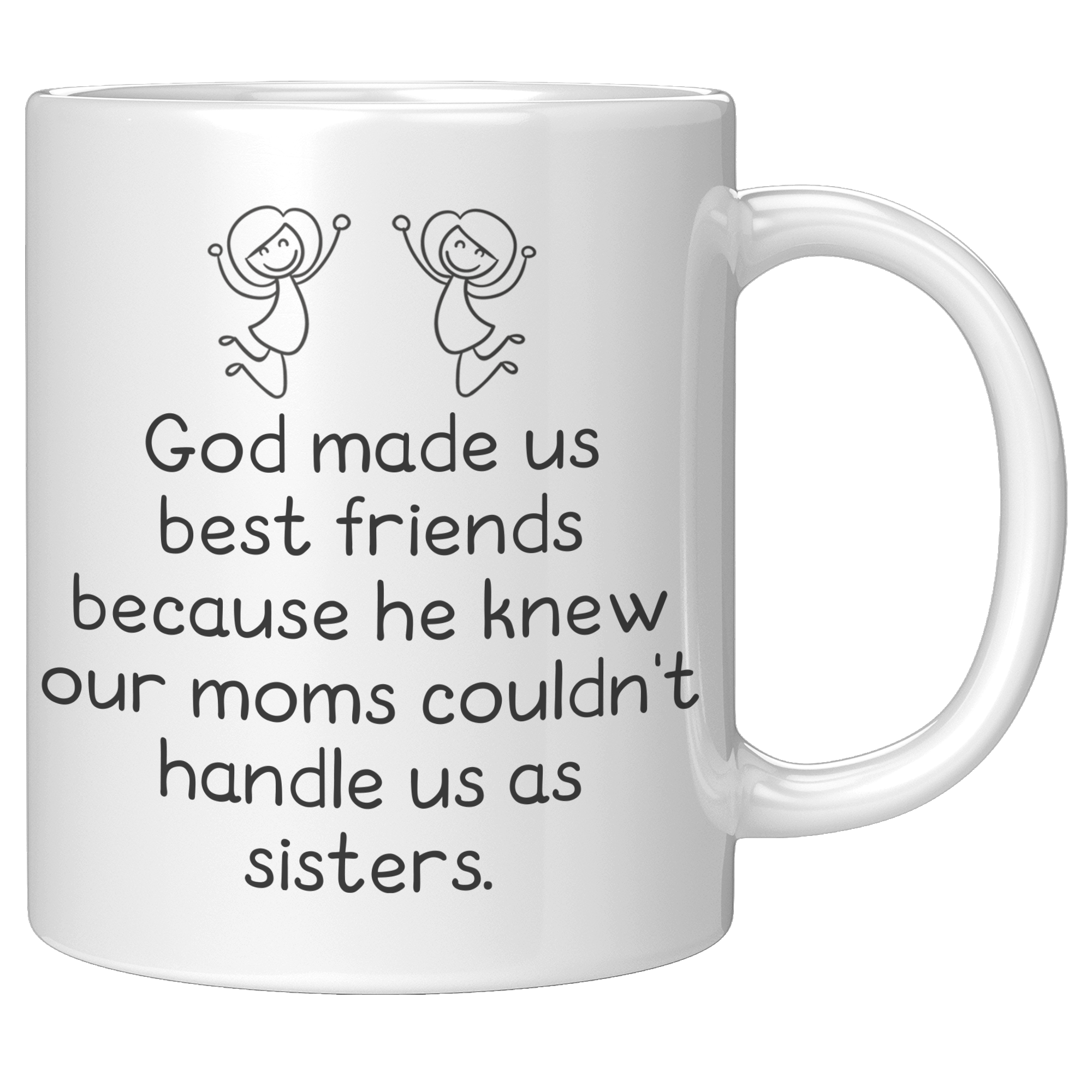 11oz_White_Mug_-_God_Made_Us_Best_Friend_11oz_White_RH_Mockup.png