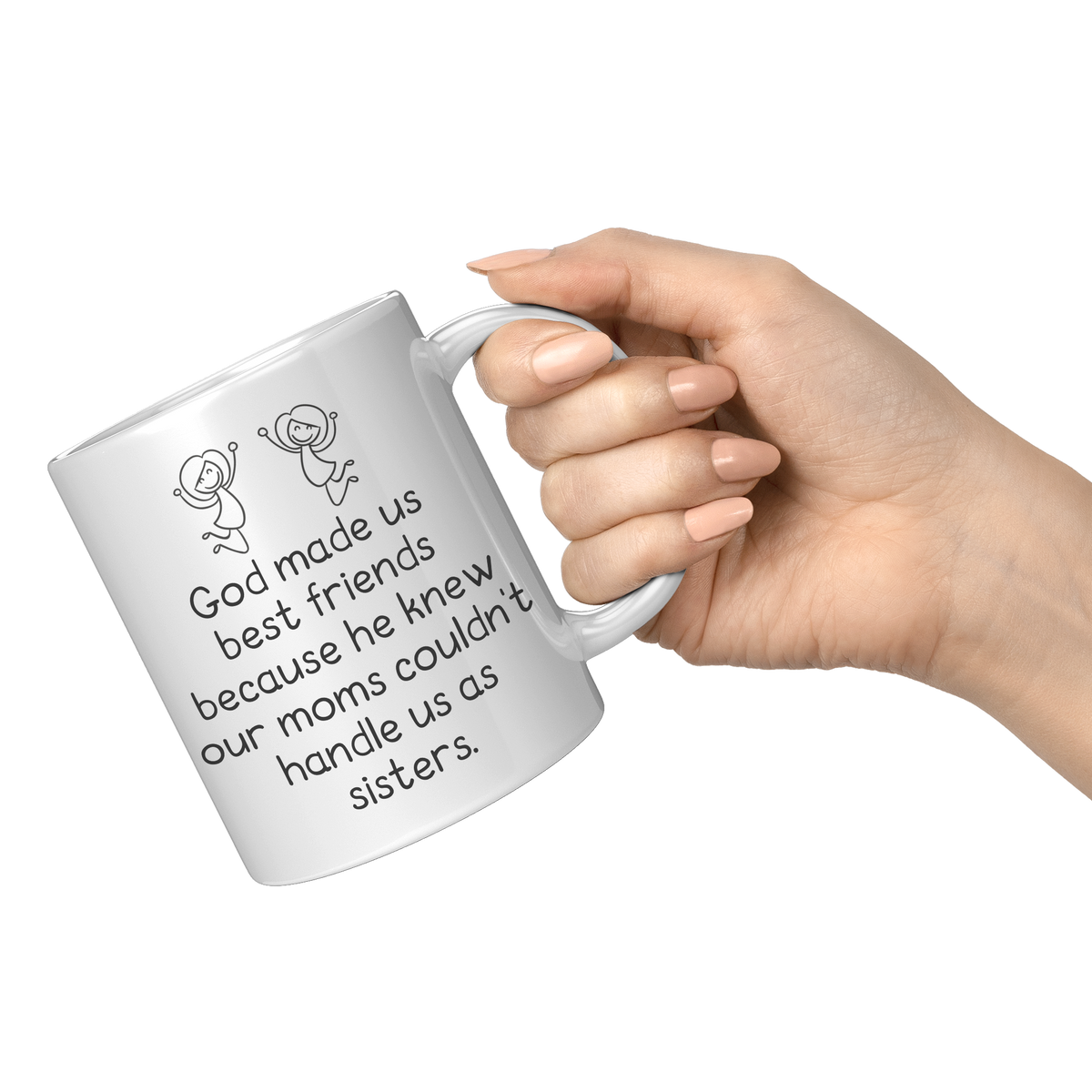 11oz_White_Mug_-_God_Made_Us_Best_Friend_11oz_White_RH_Model_Mockup.png