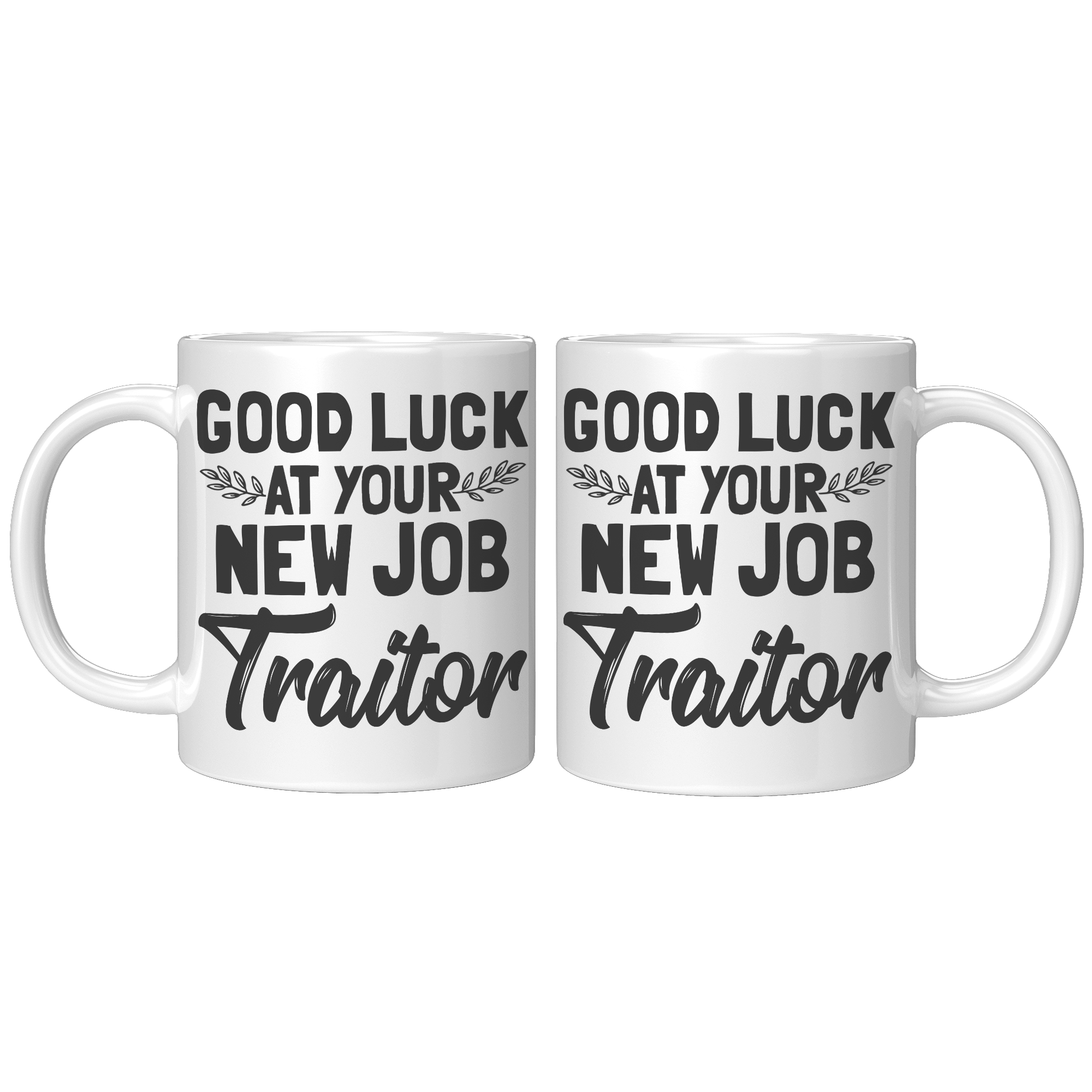 11oz_White_Mug_-_Good_Luck_New_Job_Trait_11oz_White_FrontBack_Mockup.png_15353940