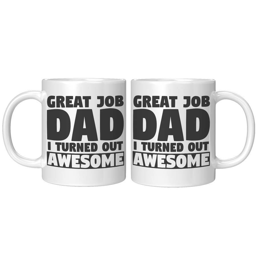 11oz_White_Mug_-_Great_Job_Dad_I_Turned__11oz_White_FrontBack_Mockup.png_15847740