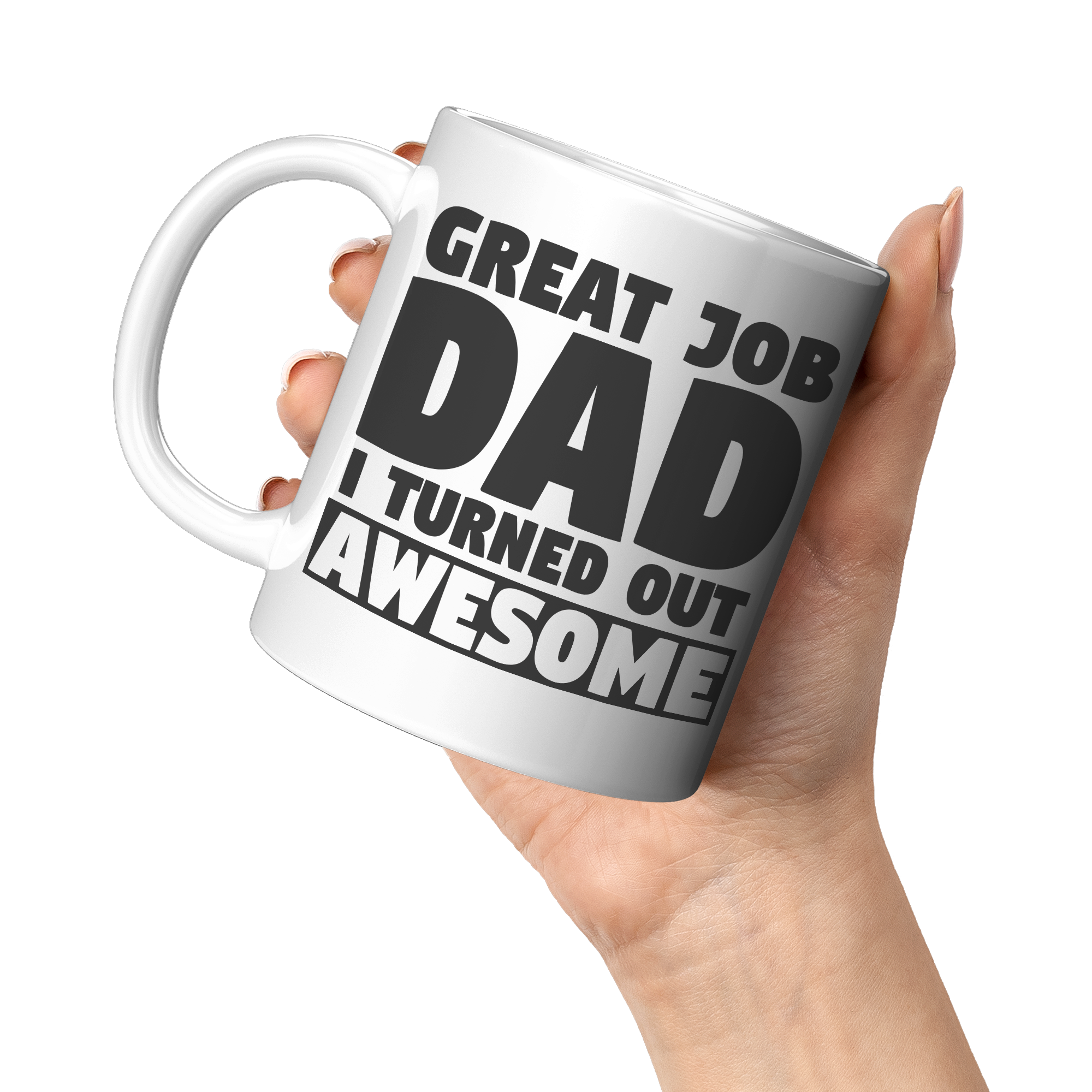 11oz_White_Mug_-_Great_Job_Dad_I_Turned__11oz_White_LH_Model_Mockup.png_15847742