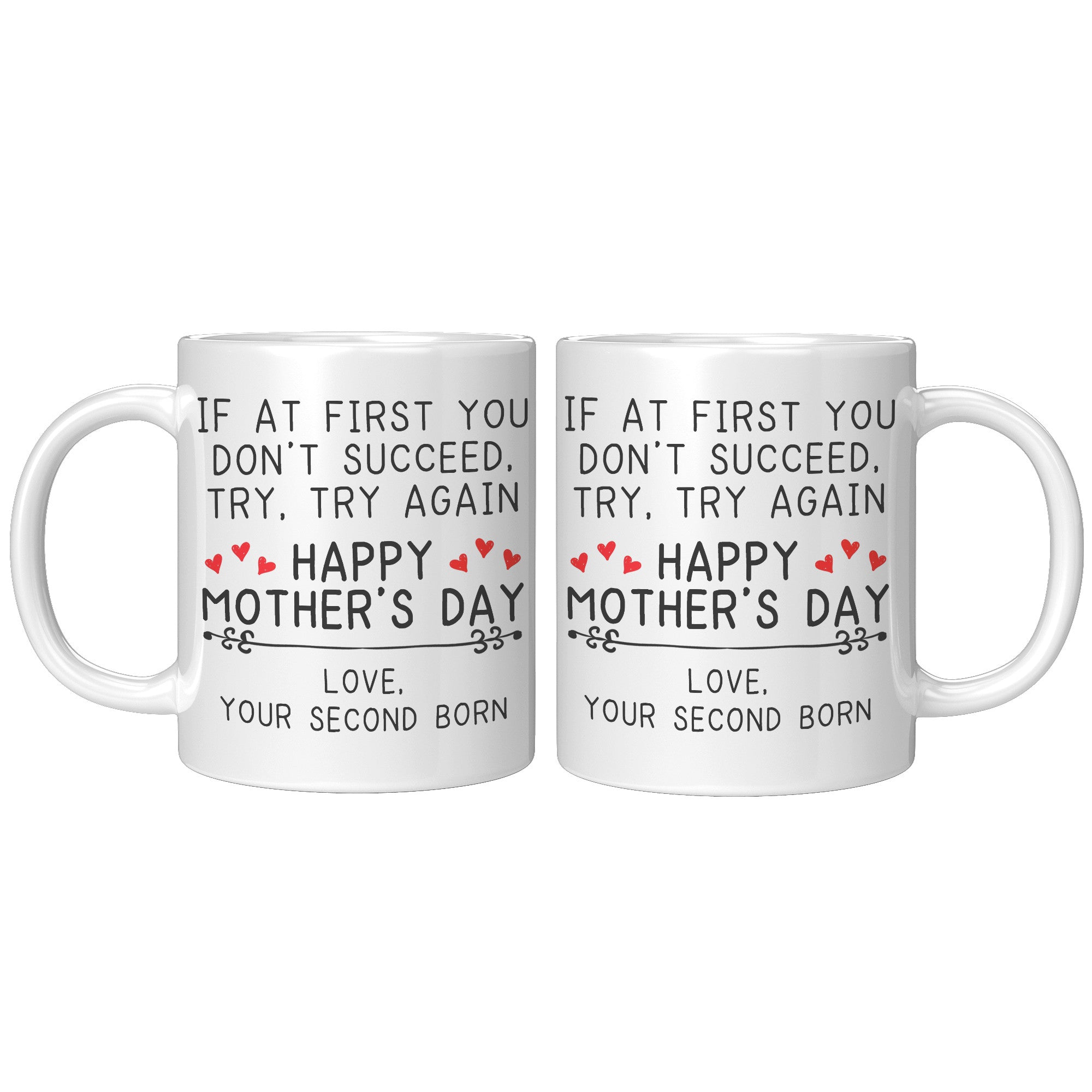 11oz White Mug - Happy Mother's Day Second Born