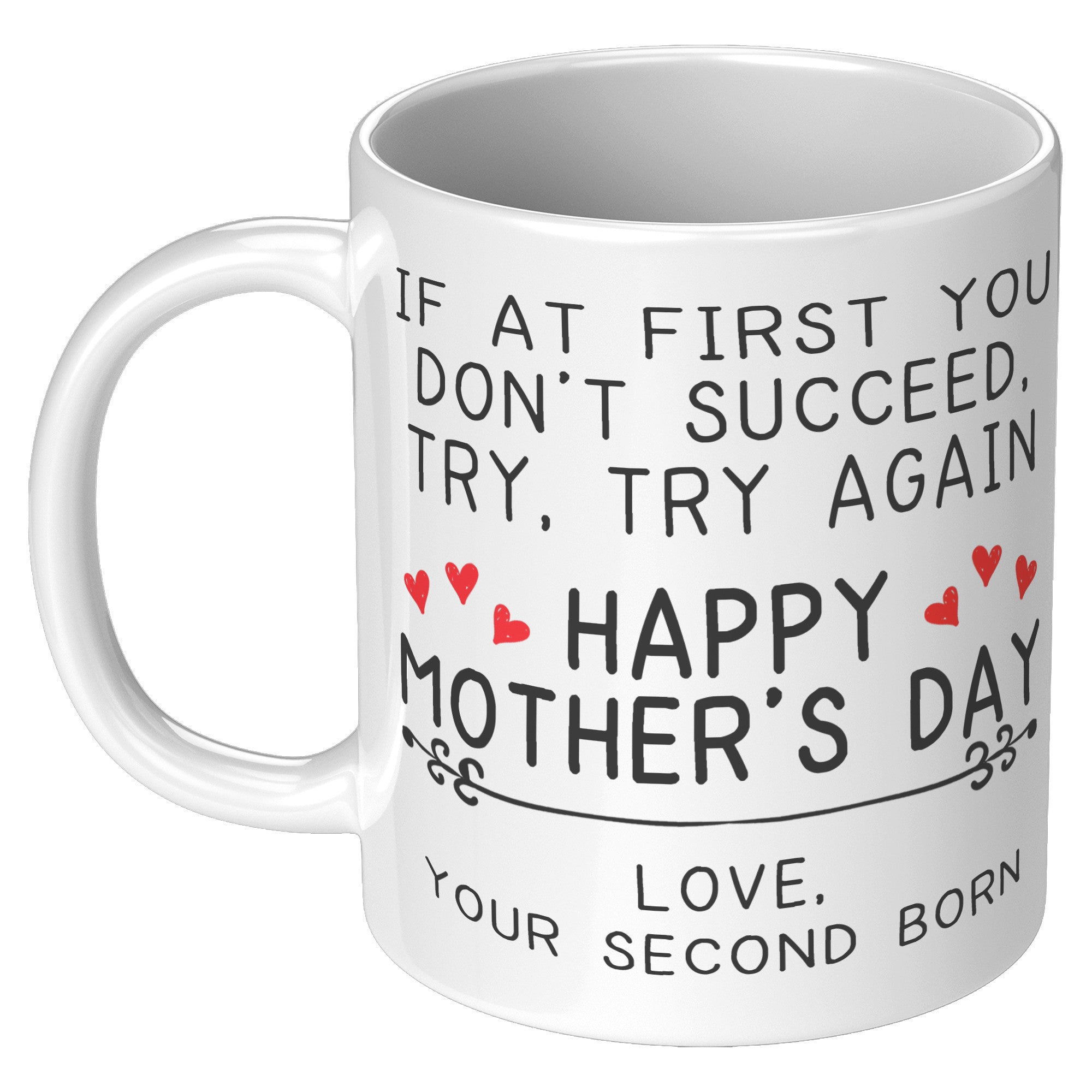 11oz White Mug - Happy Mother's Day Second Born