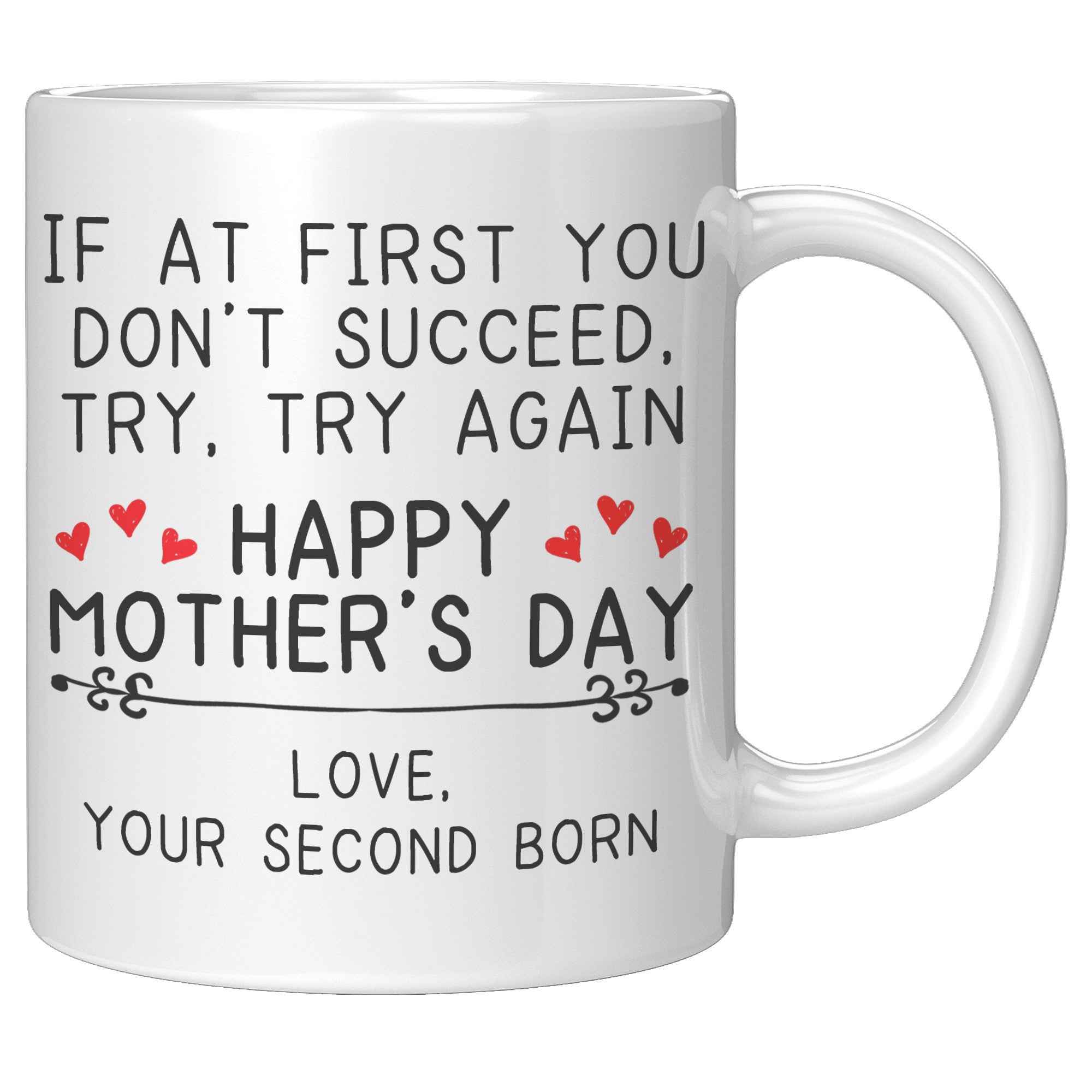 11oz White Mug - Happy Mother's Day Second Born