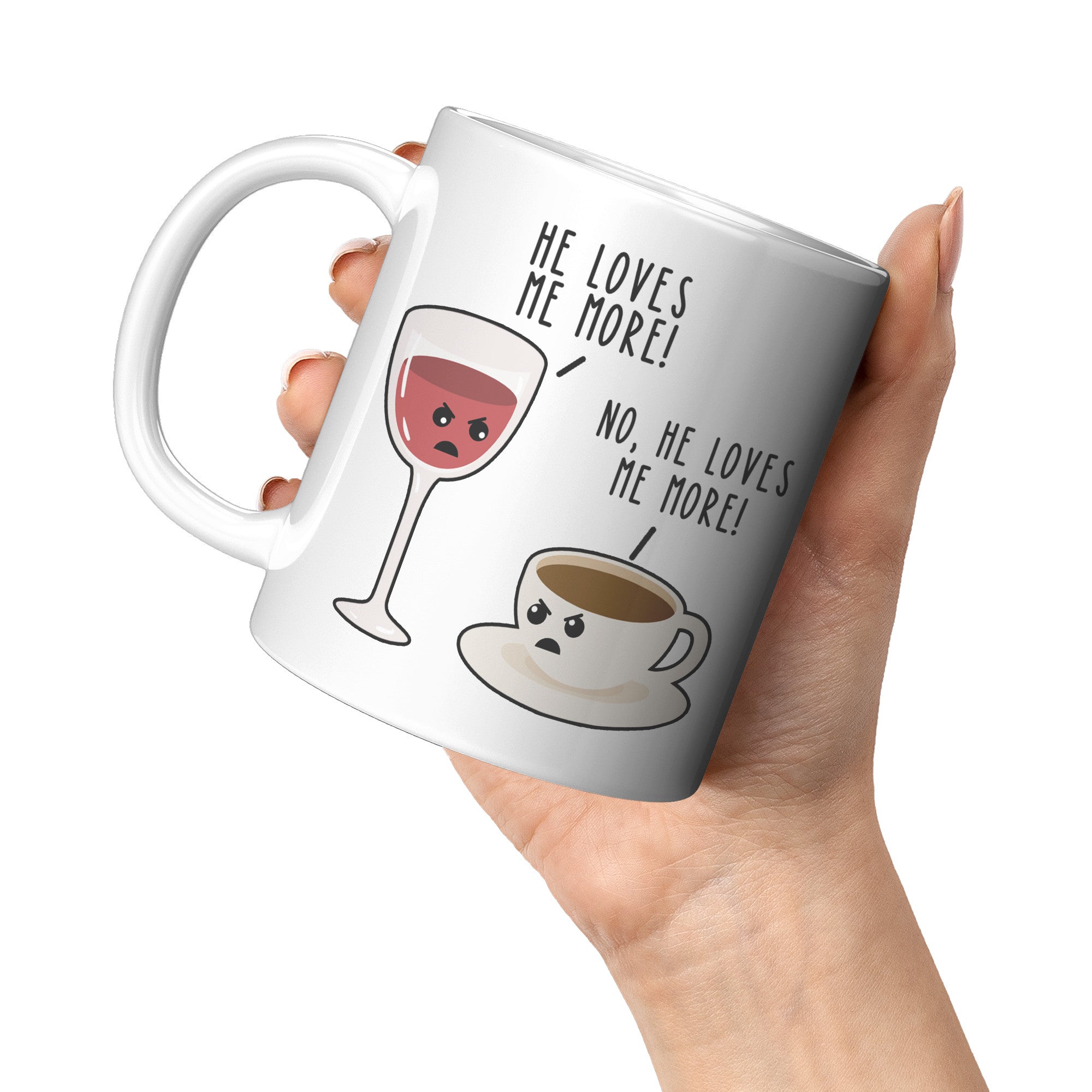11oz White Mug - He Loves Me More Wine Coffee