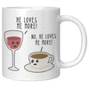 11oz White Mug - He Loves Me More Wine Coffee