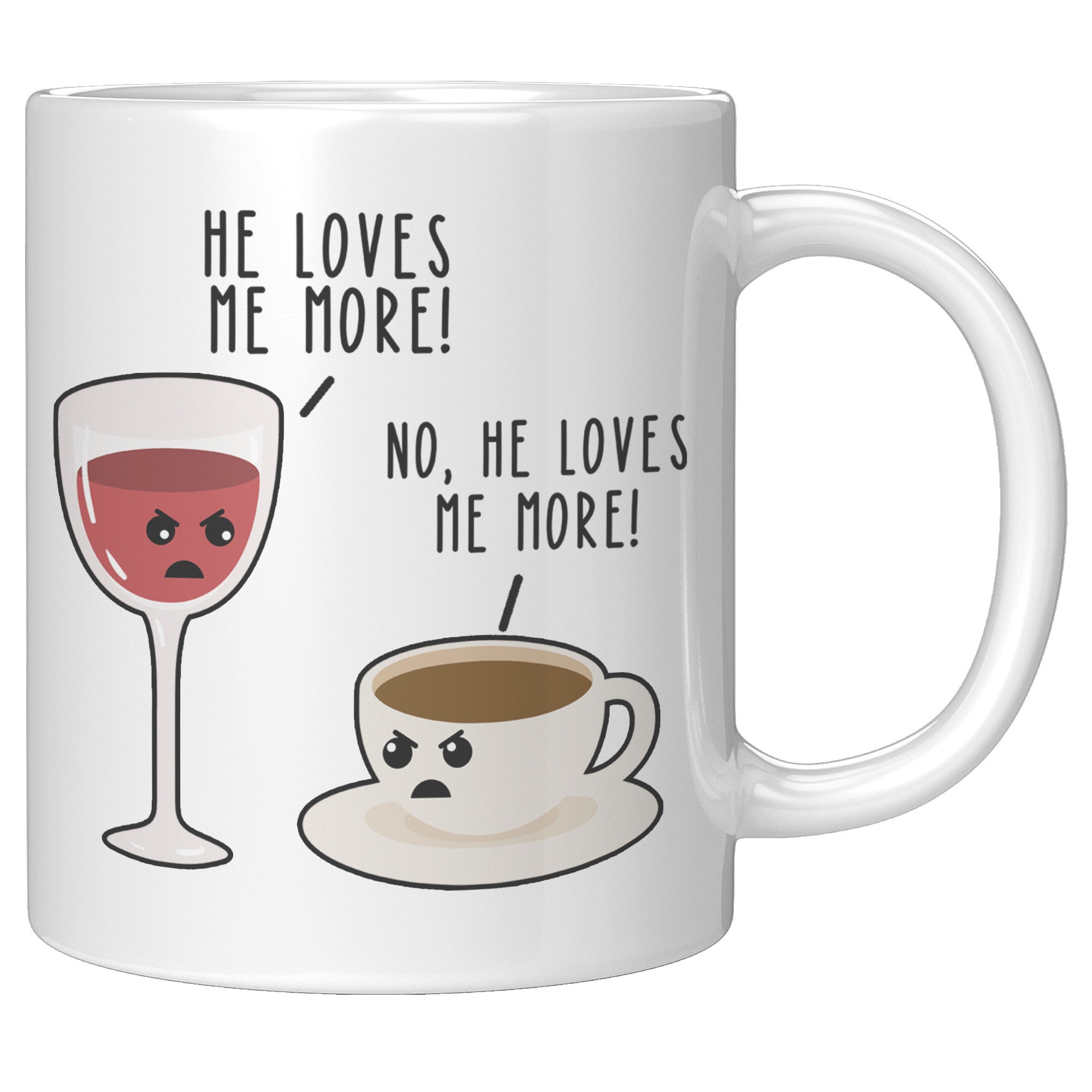 11oz White Mug - He Loves Me More Wine Coffee