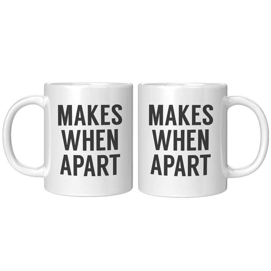 11oz White Mug - Matching Nothing Makes Sense When We're Apart 2