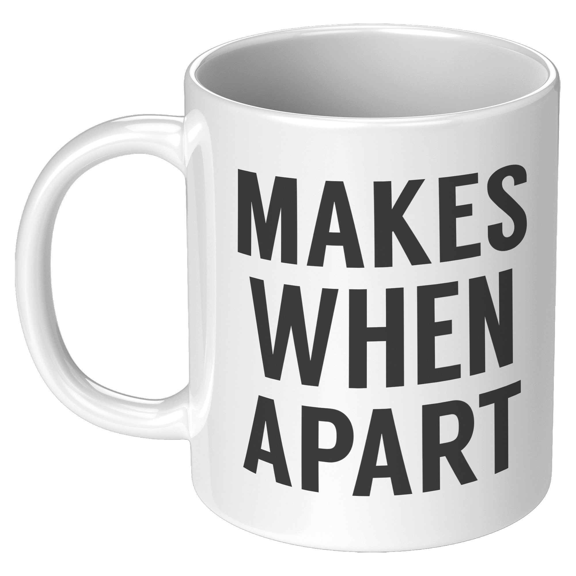 11oz White Mug - Matching Nothing Makes Sense When We're Apart 2