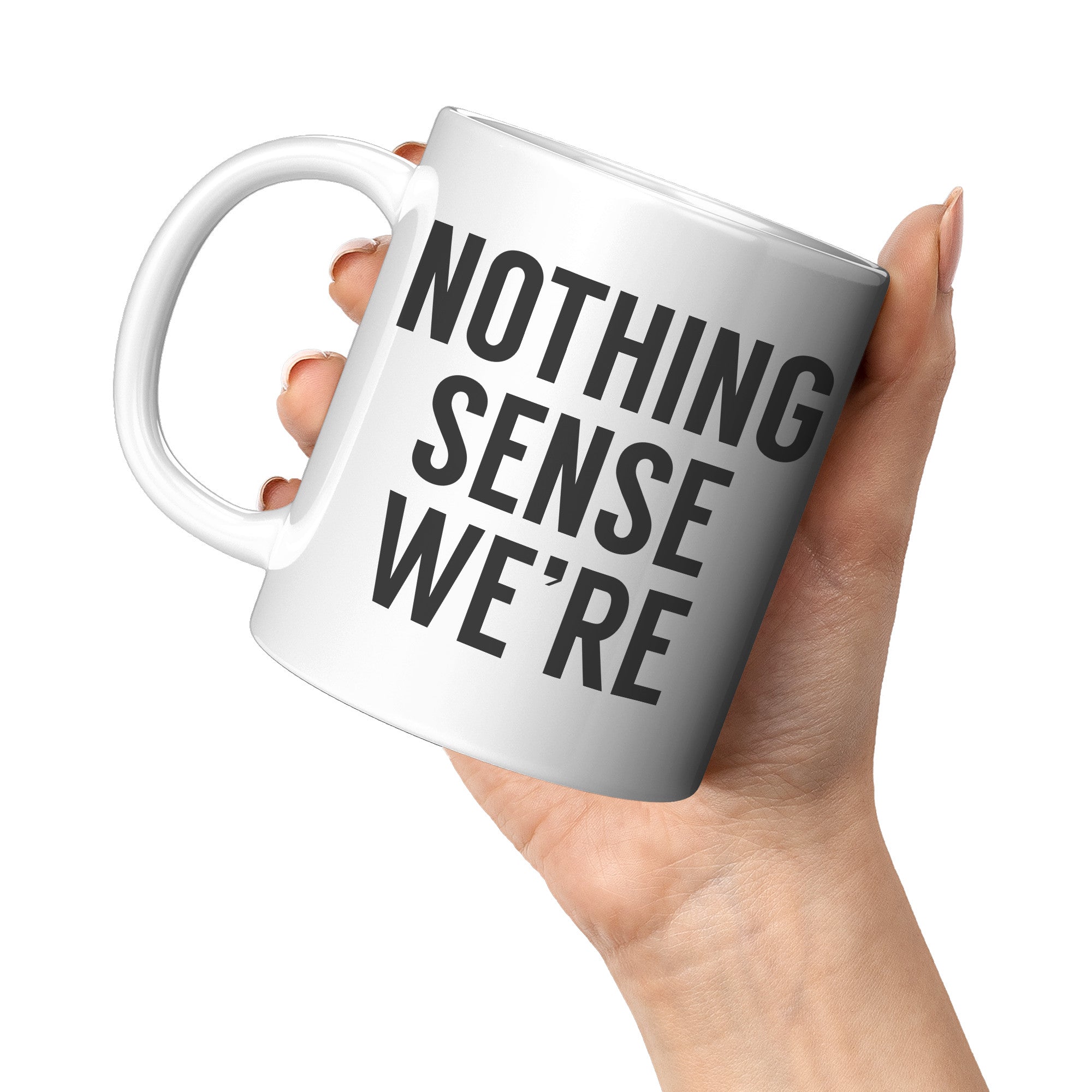11oz White Mug - Matching Nothing Makes Sense When We're Apart 1
