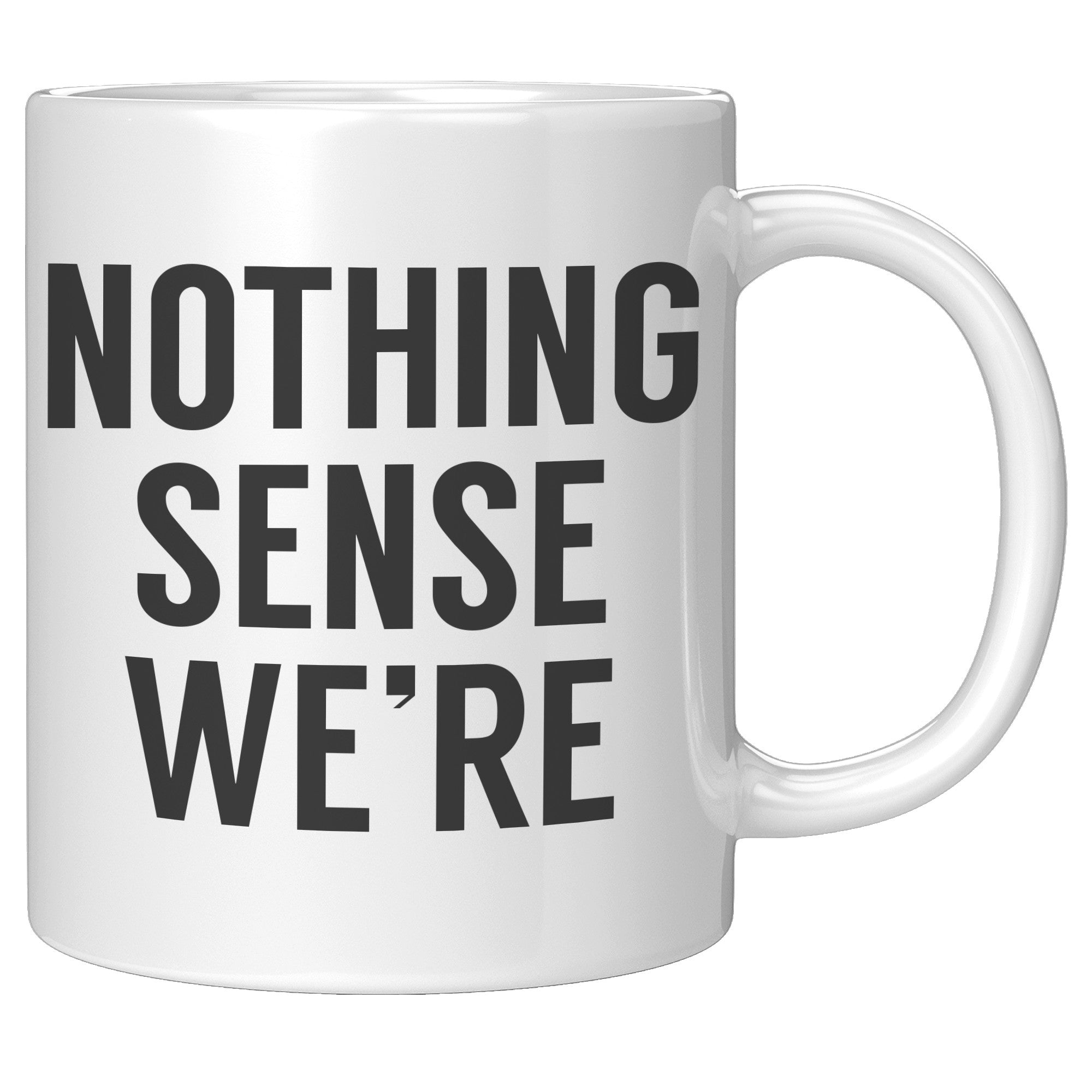 11oz White Mug - Matching Nothing Makes Sense When We're Apart 1