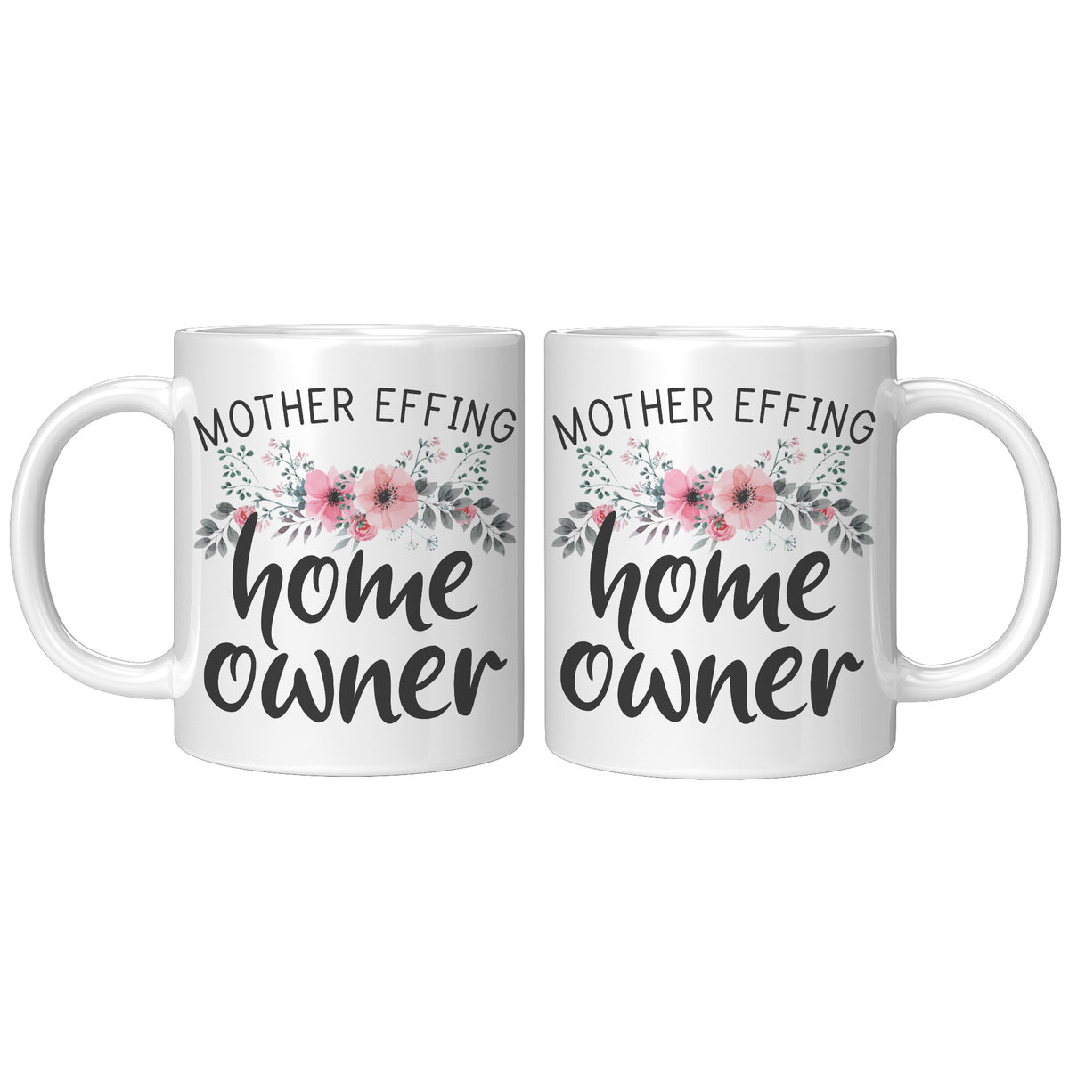 11oz White Mug - Mother Effing Home Owner