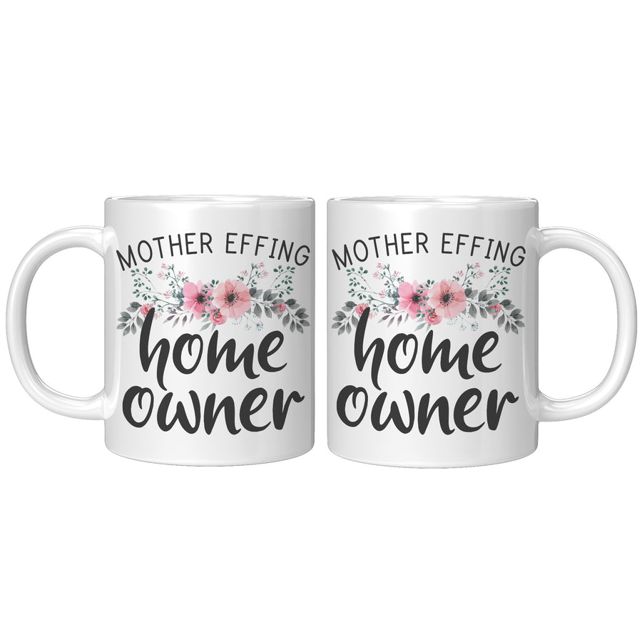 11oz White Mug - Mother Effing Home Owner