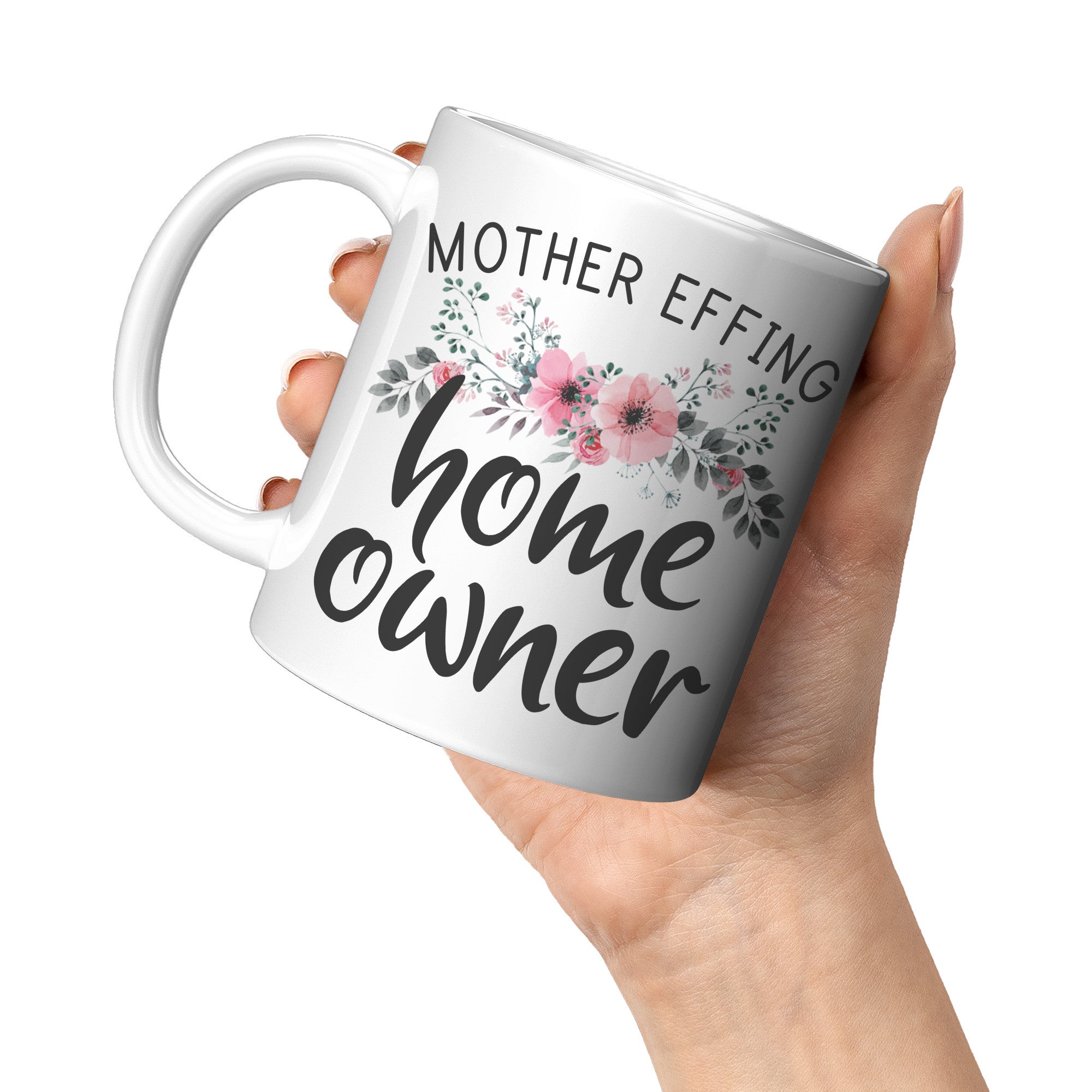 11oz White Mug - Mother Effing Home Owner