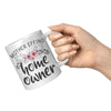 11oz White Mug - Mother Effing Home Owner