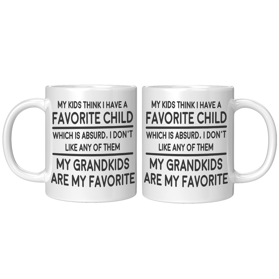 11oz White Mug - My Kids Think I Have a Favorite Grandkids