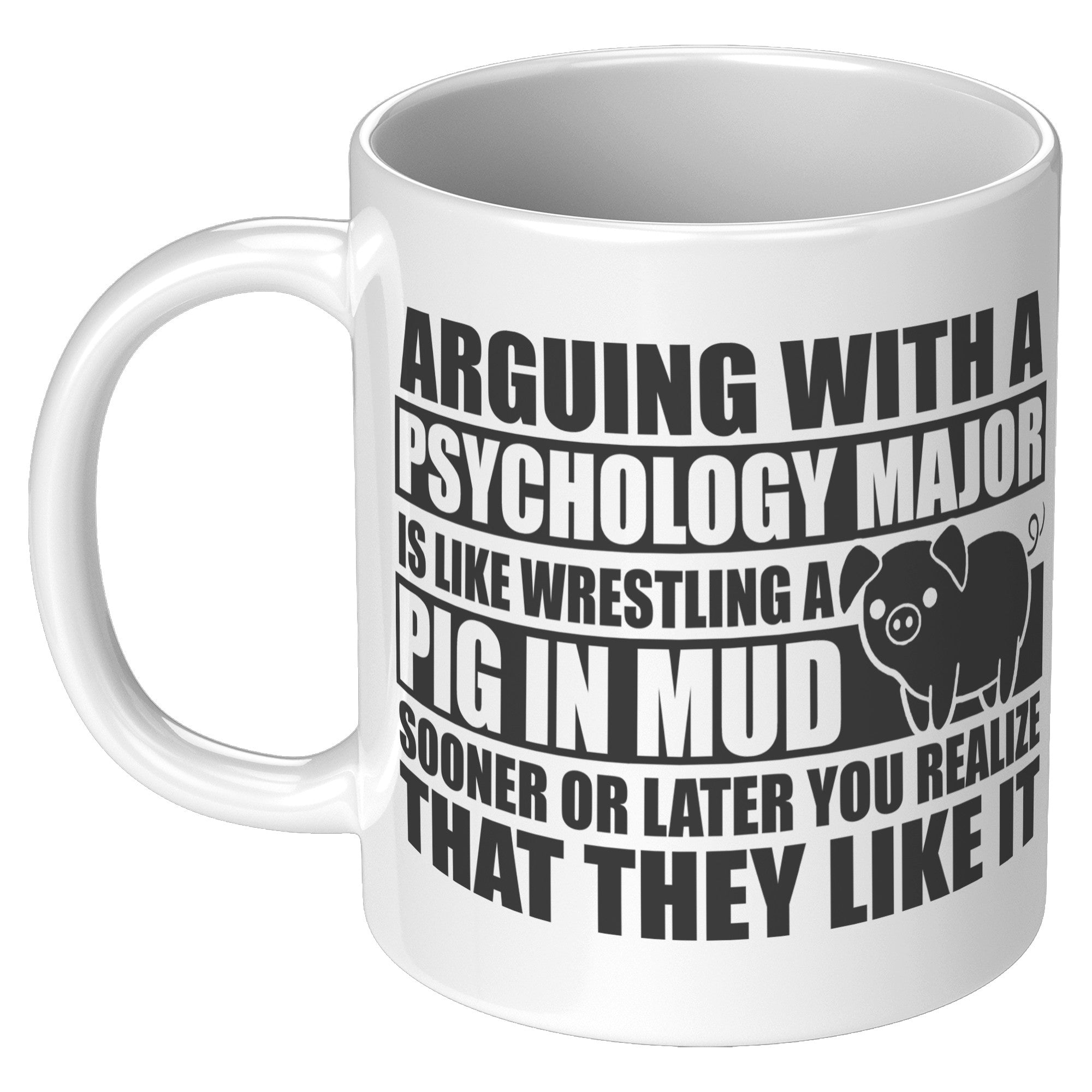 11oz White Mug - Psychology Pig In Mud