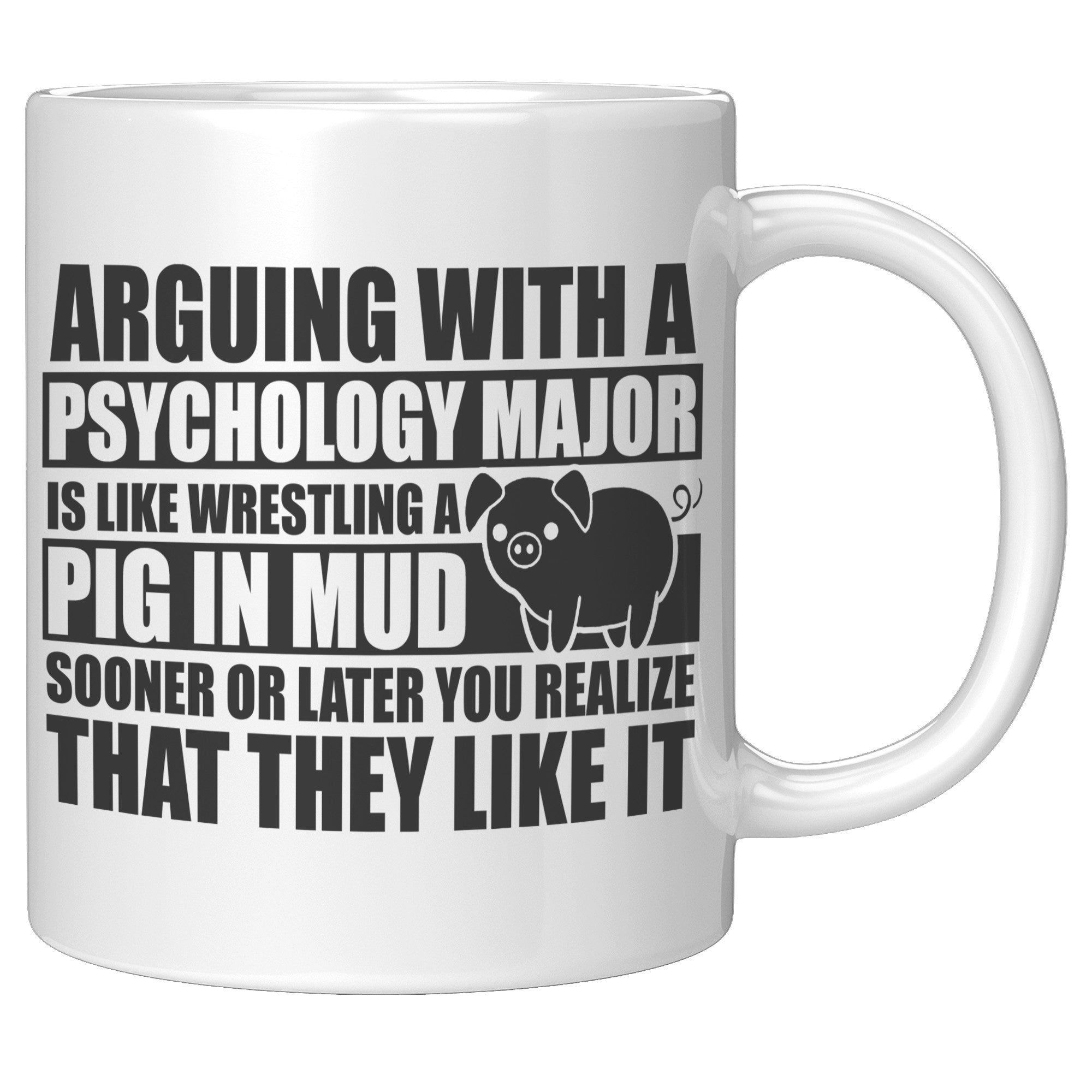 11oz White Mug - Psychology Pig In Mud