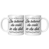 11oz White Mug - She Believed She Could So She Did