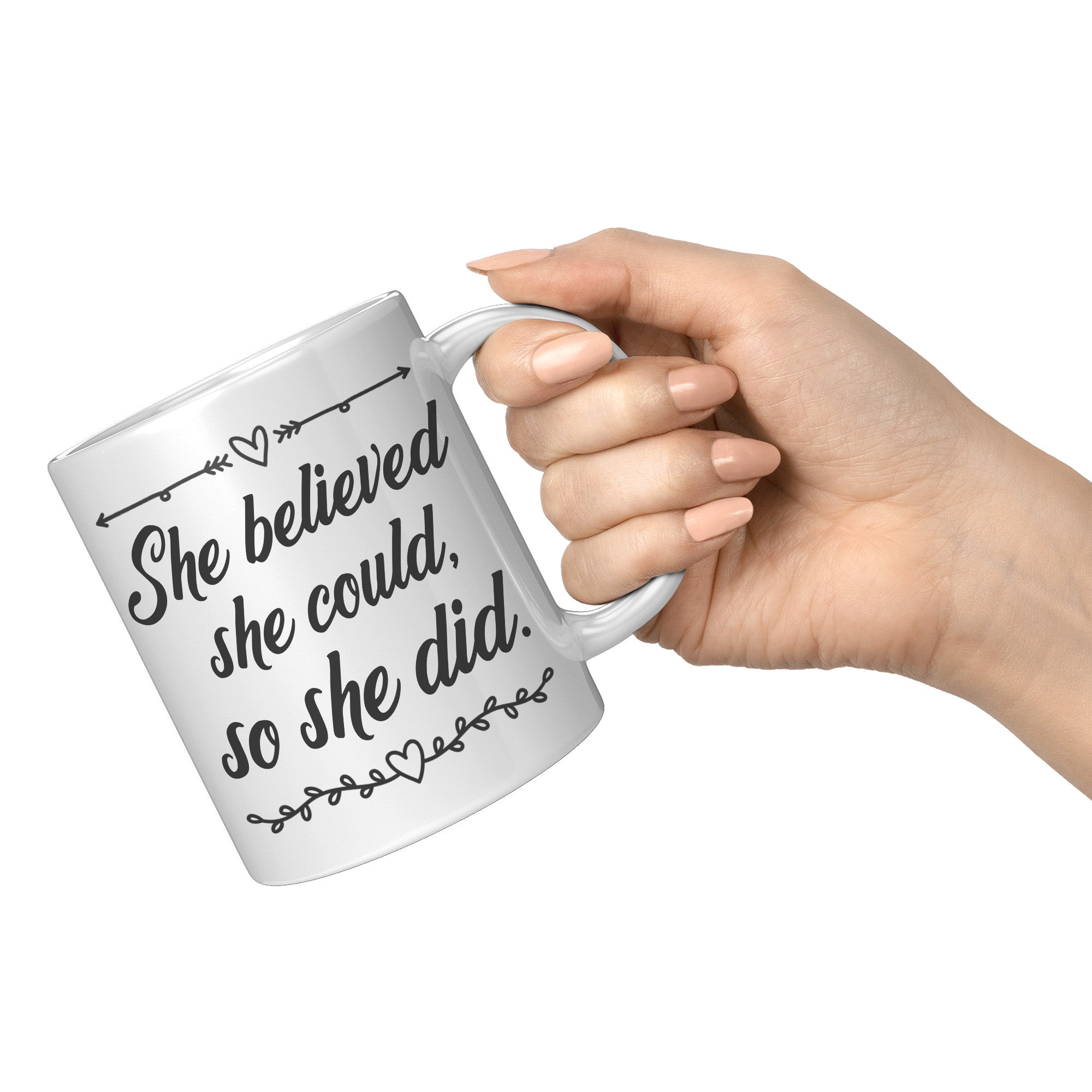 11oz White Mug - She Believed She Could So She Did