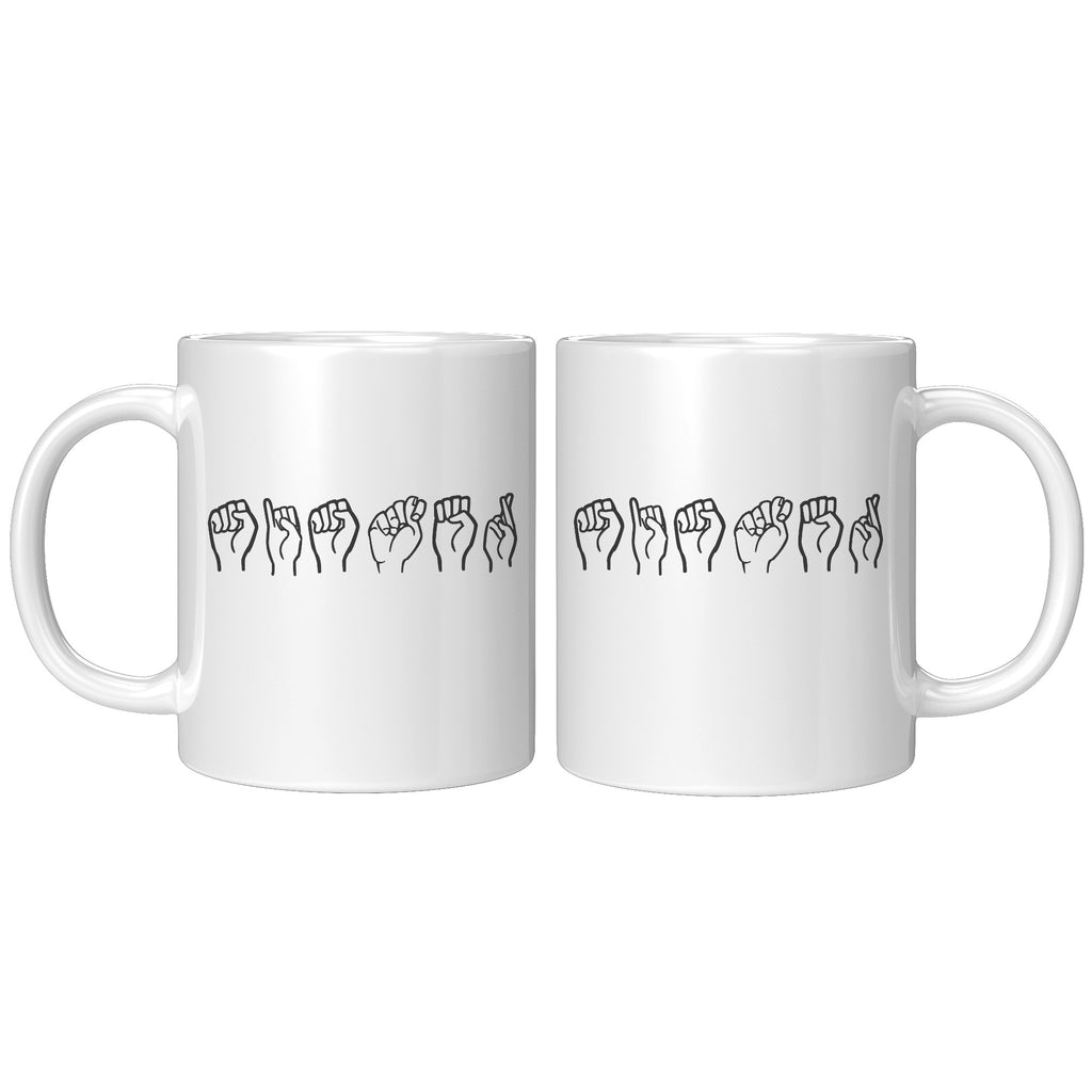 11oz White Mug - Sign Language Sister