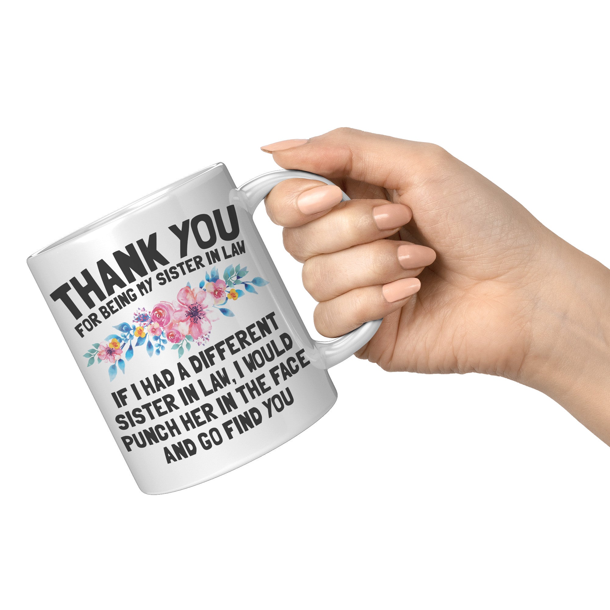 11oz White Mug - Thank You Sister In Law Punch In Face