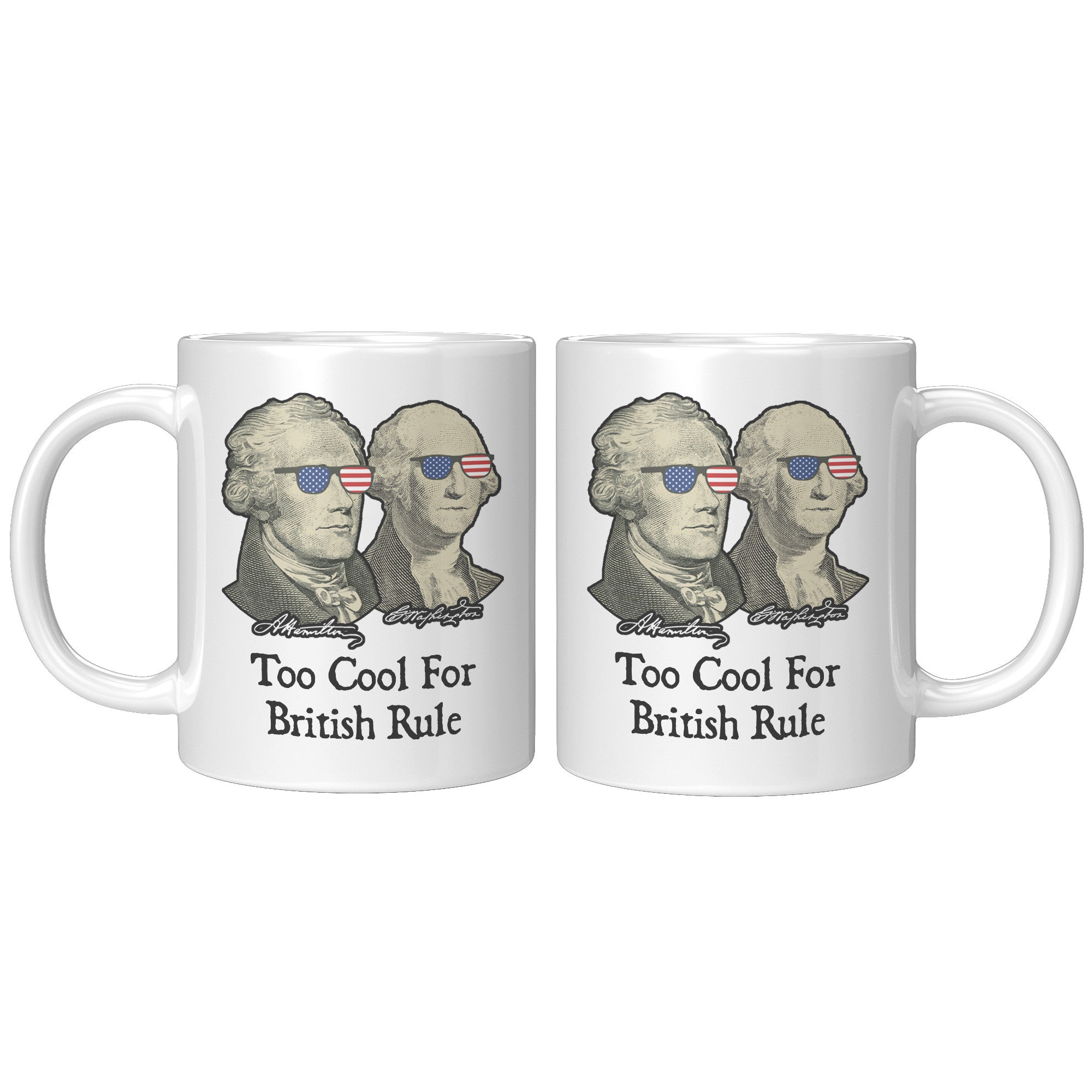 11oz White Mug - Too Cool For British Rule