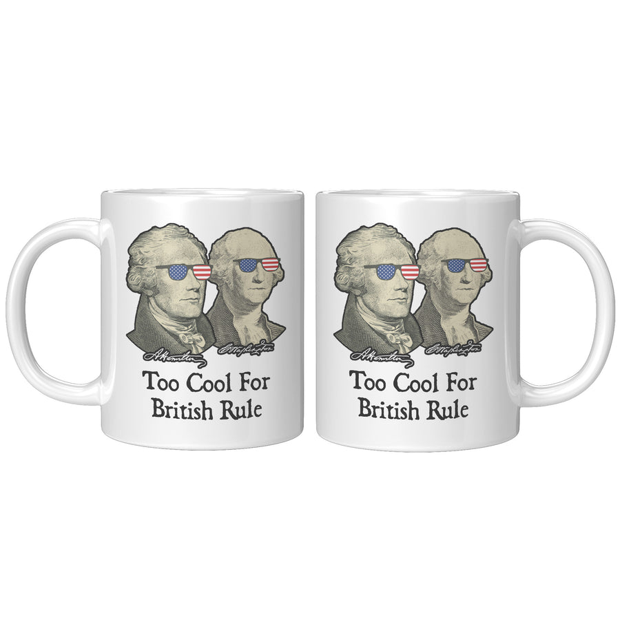 11oz White Mug - Too Cool For British Rule